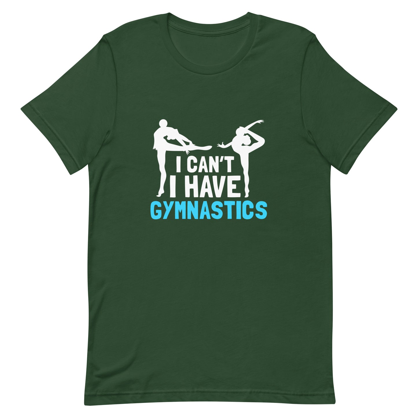 I Can't I Have Gymnastics Unisex T-shirt - Sports