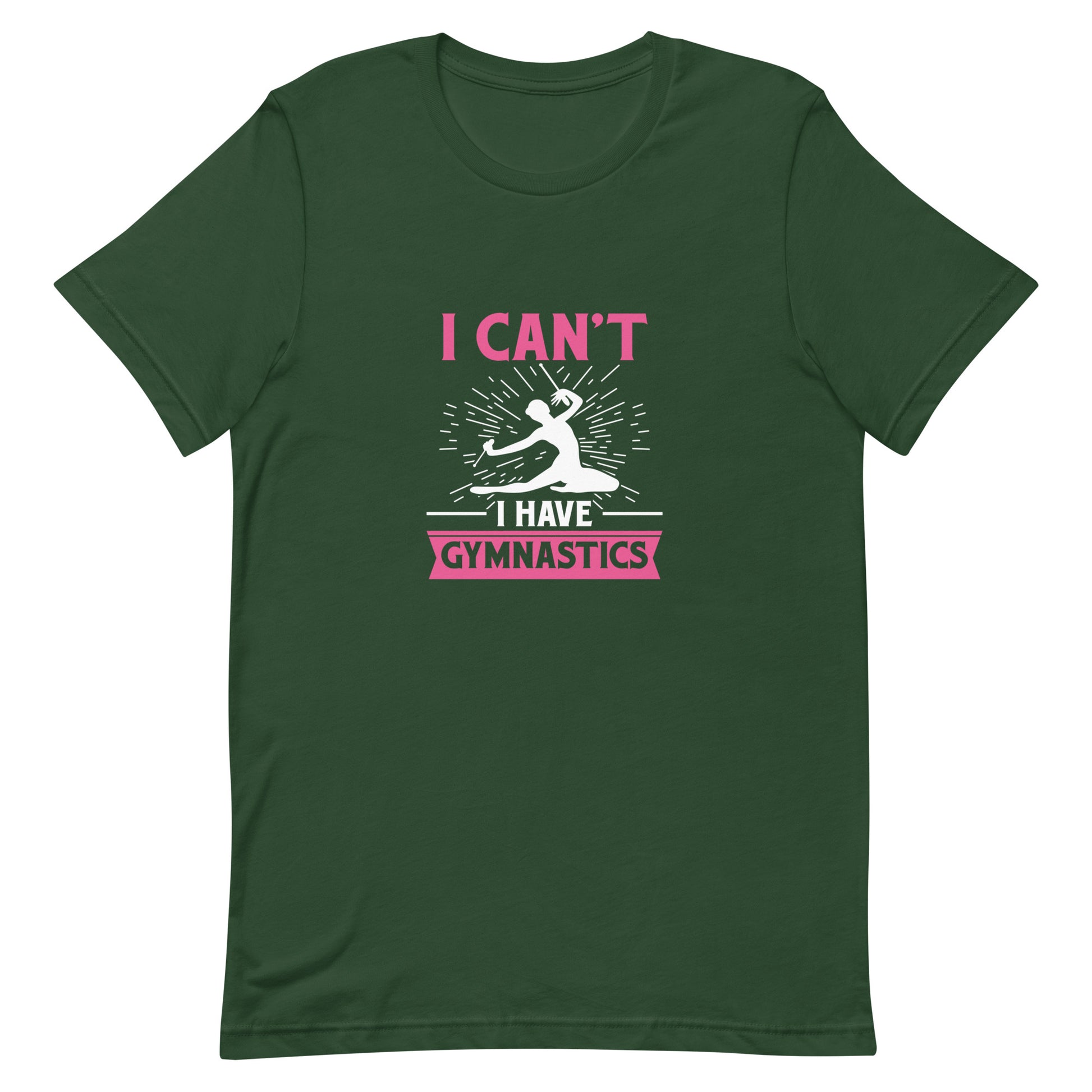 I Can't I Have Gymnastics Unisex T-shirt - Sports