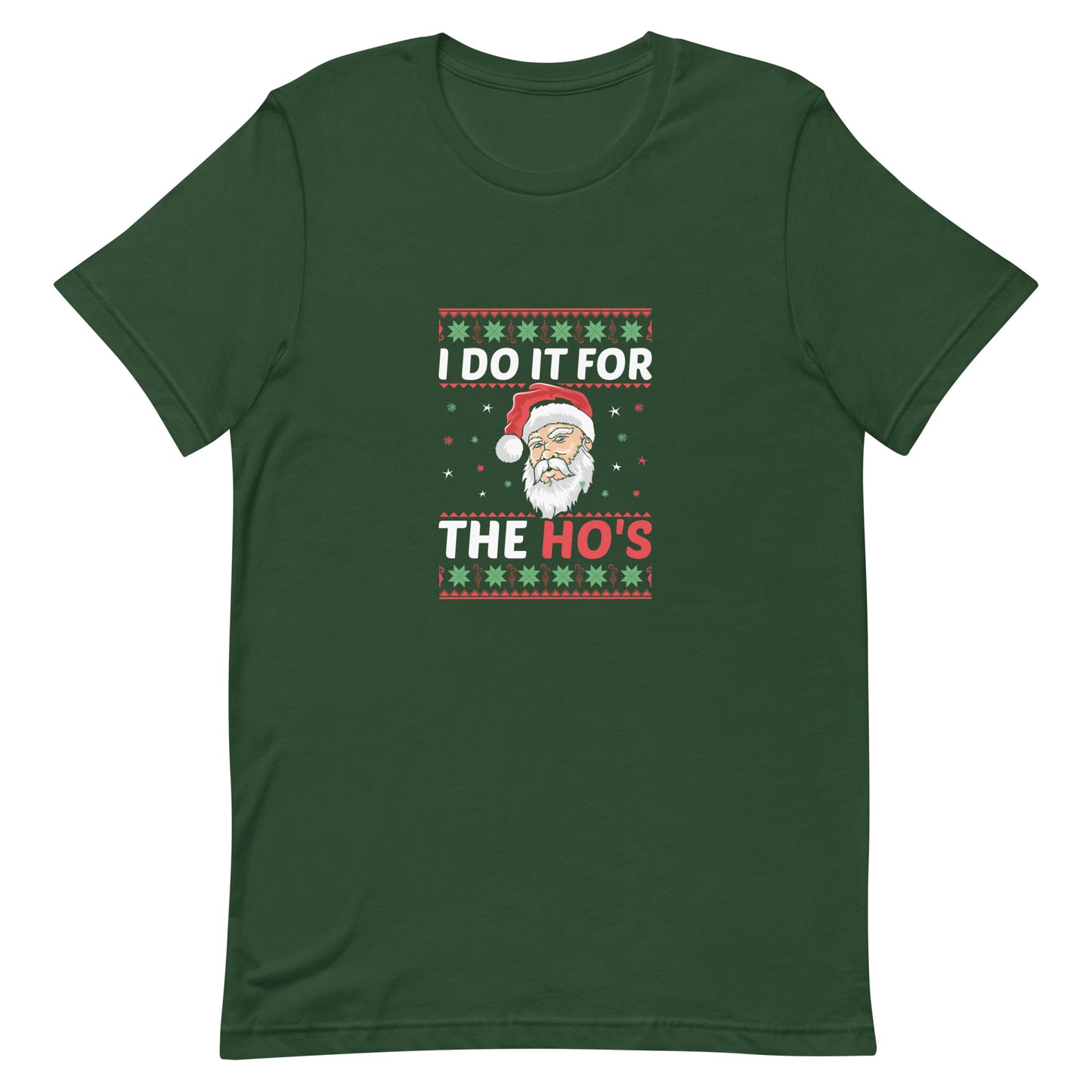 I Do it for the Ho's Unisex T-shirt - Christmas Holiday