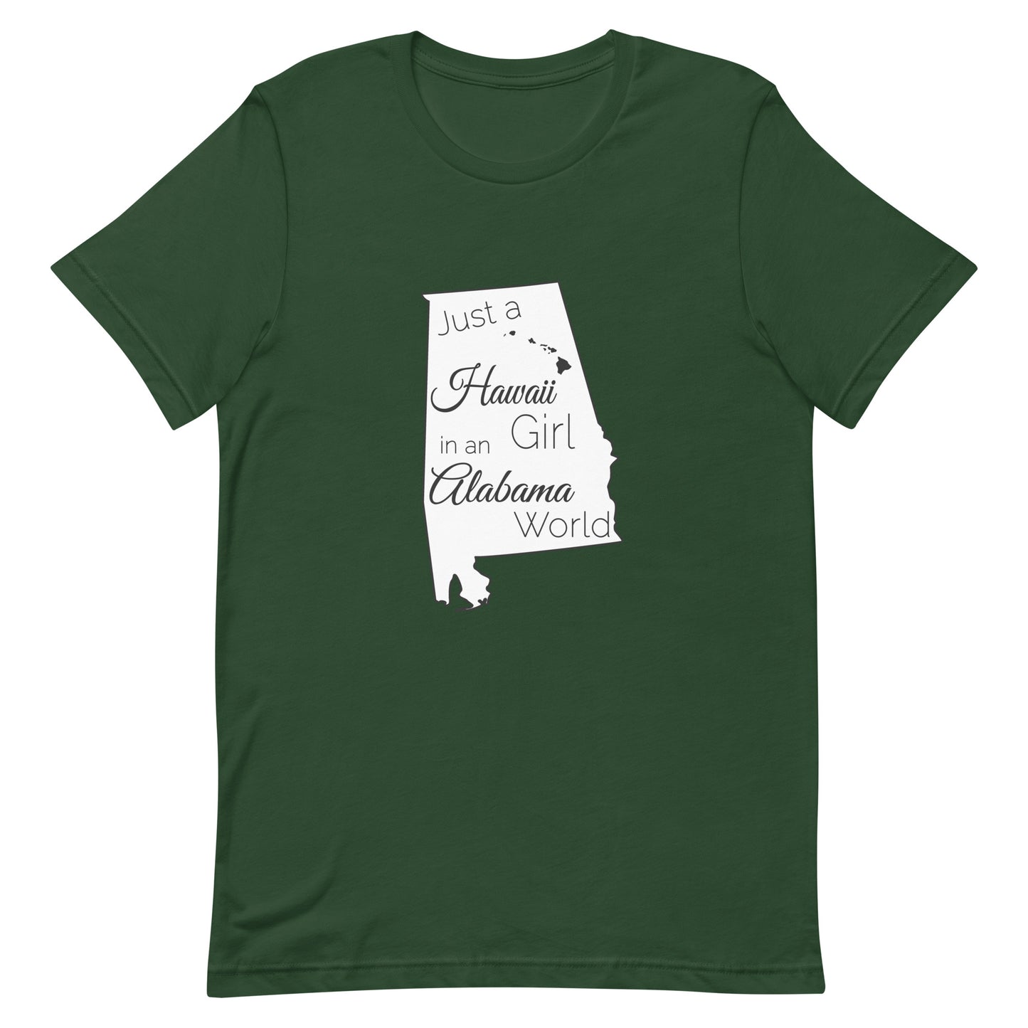 Just a Hawaii Girl in an Alabama World Unisex t-shirt