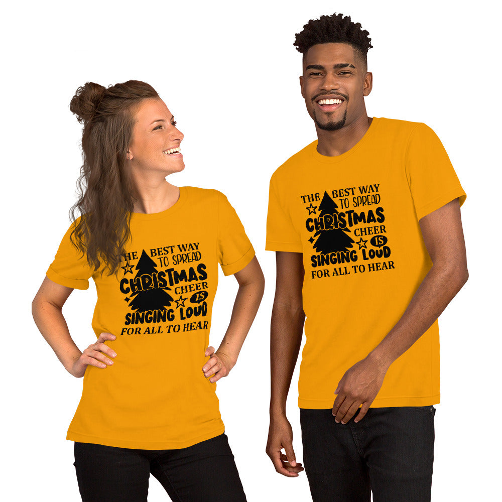 The Best Way to Spread Christmas Cheer Unisex t-shirt