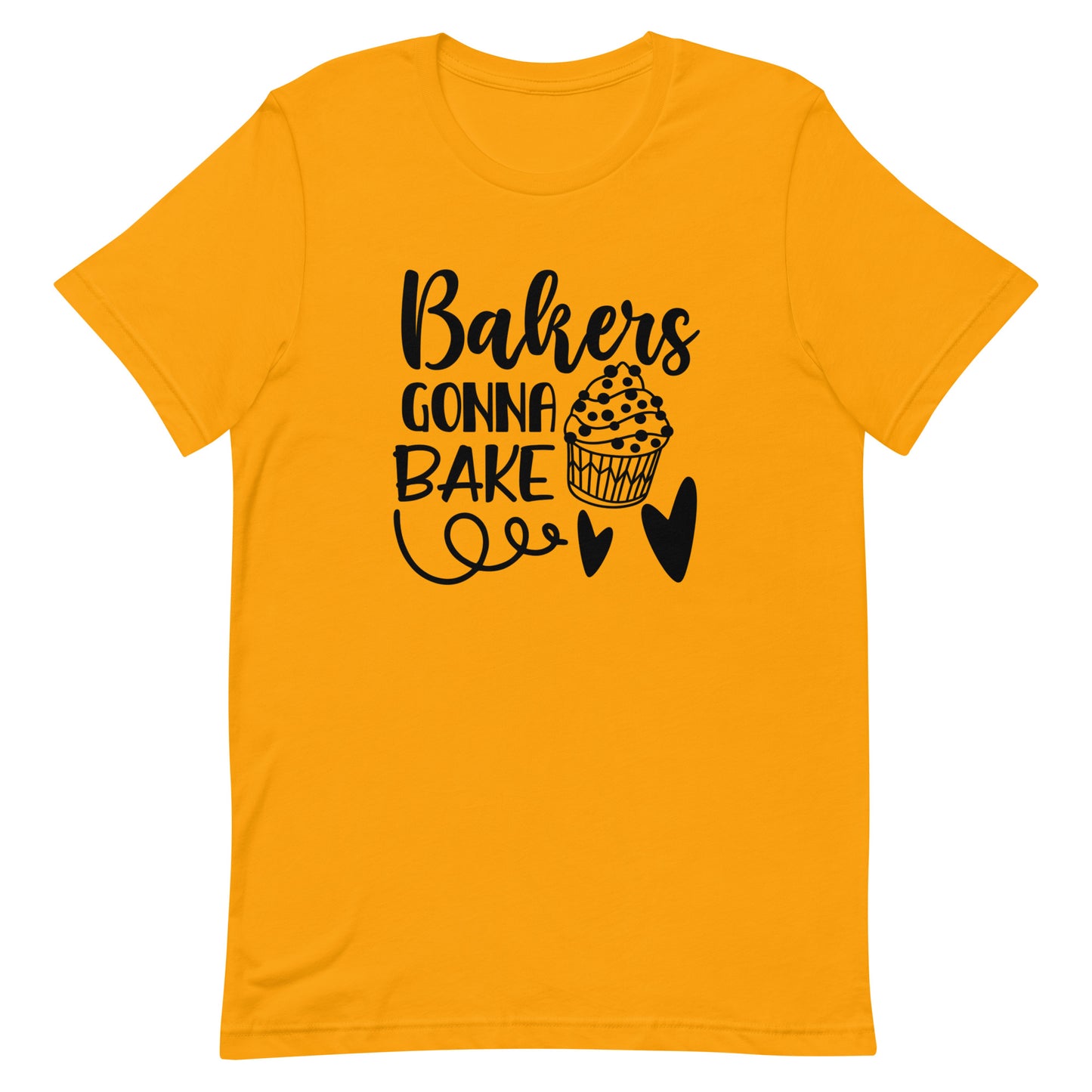 Bakers Gonna Bake Unisex Tshirt