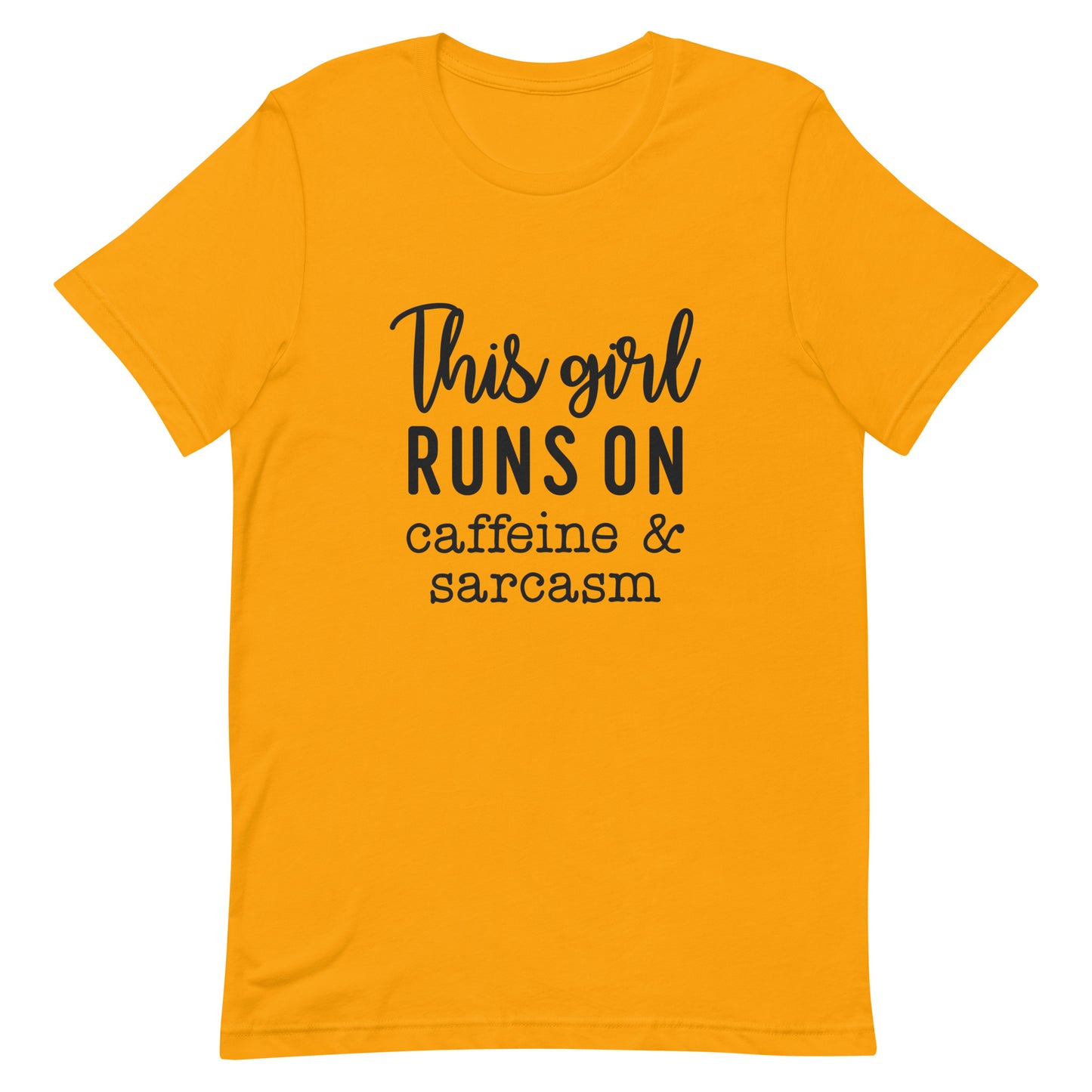 This Girl Runs On Caffeine and Sarcasm Unisex t-shirt