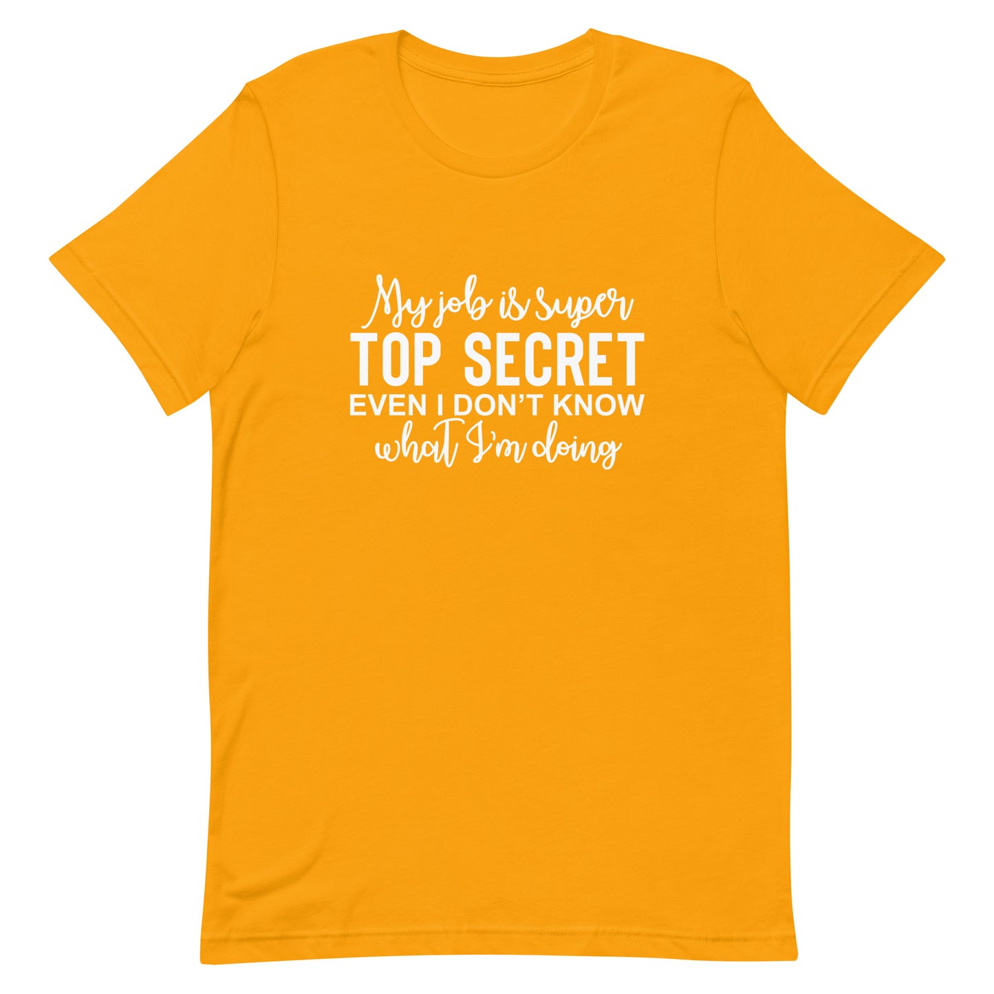 My Job is Super Top Secret Unisex t-shirt