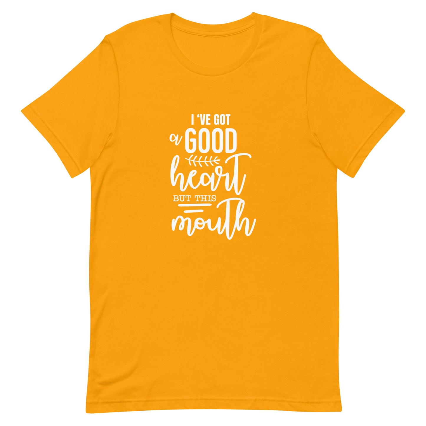I've Got a Good Heart Unisex t-shirt