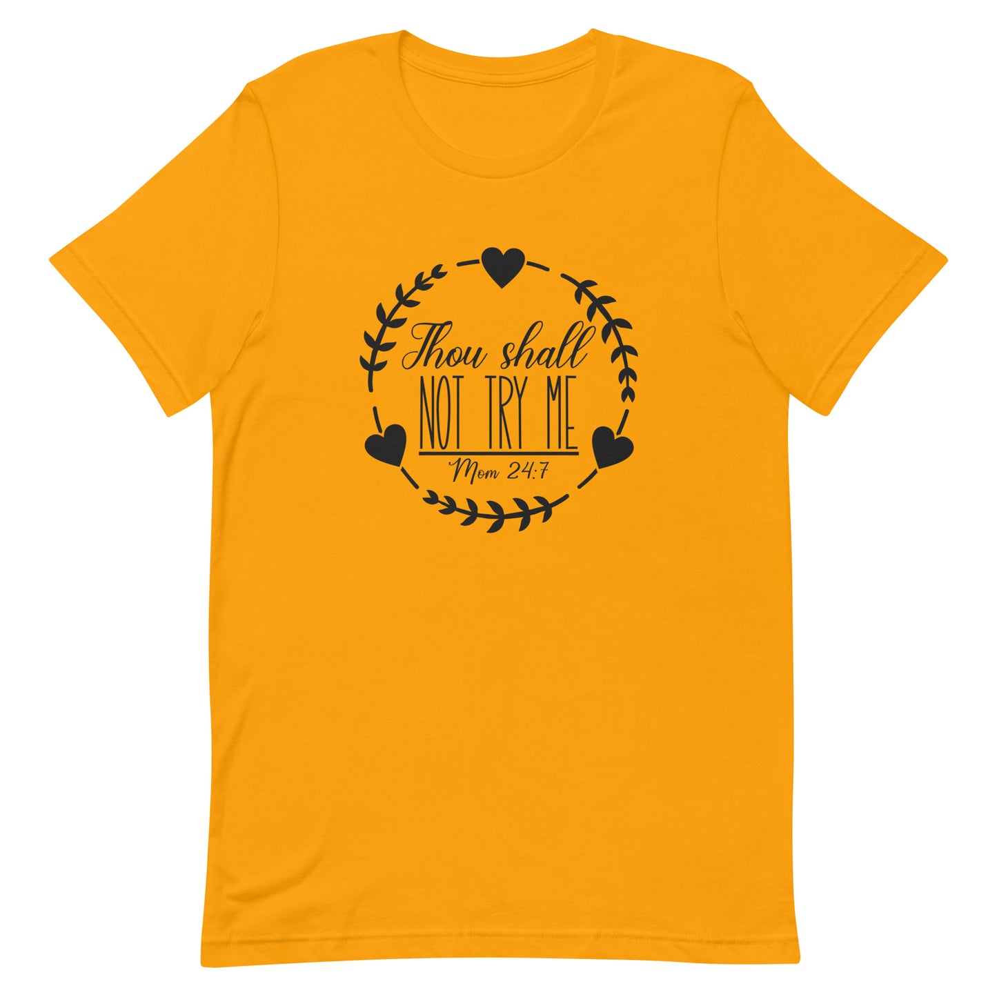 Thou Shall Not Try Me Unisex t-shirt