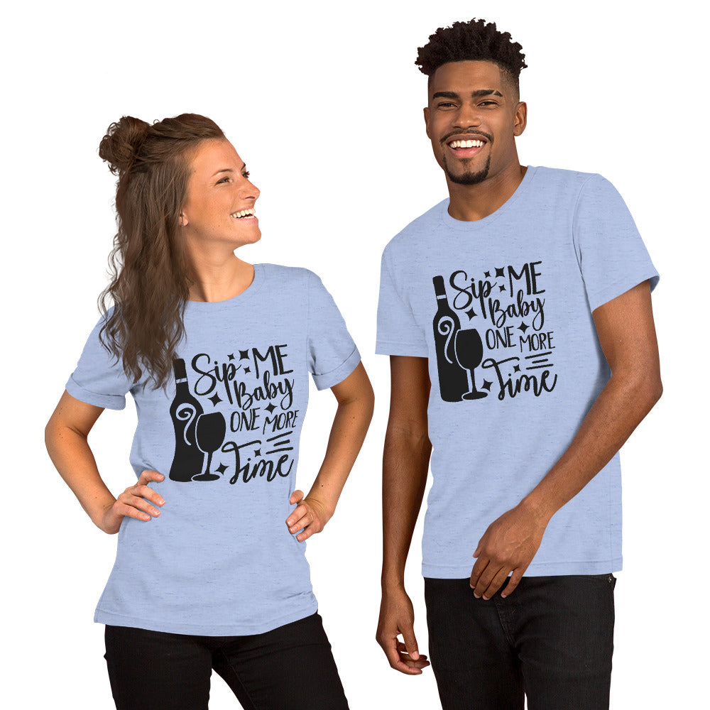 Sip Me Baby One More Time Unisex t-shirt