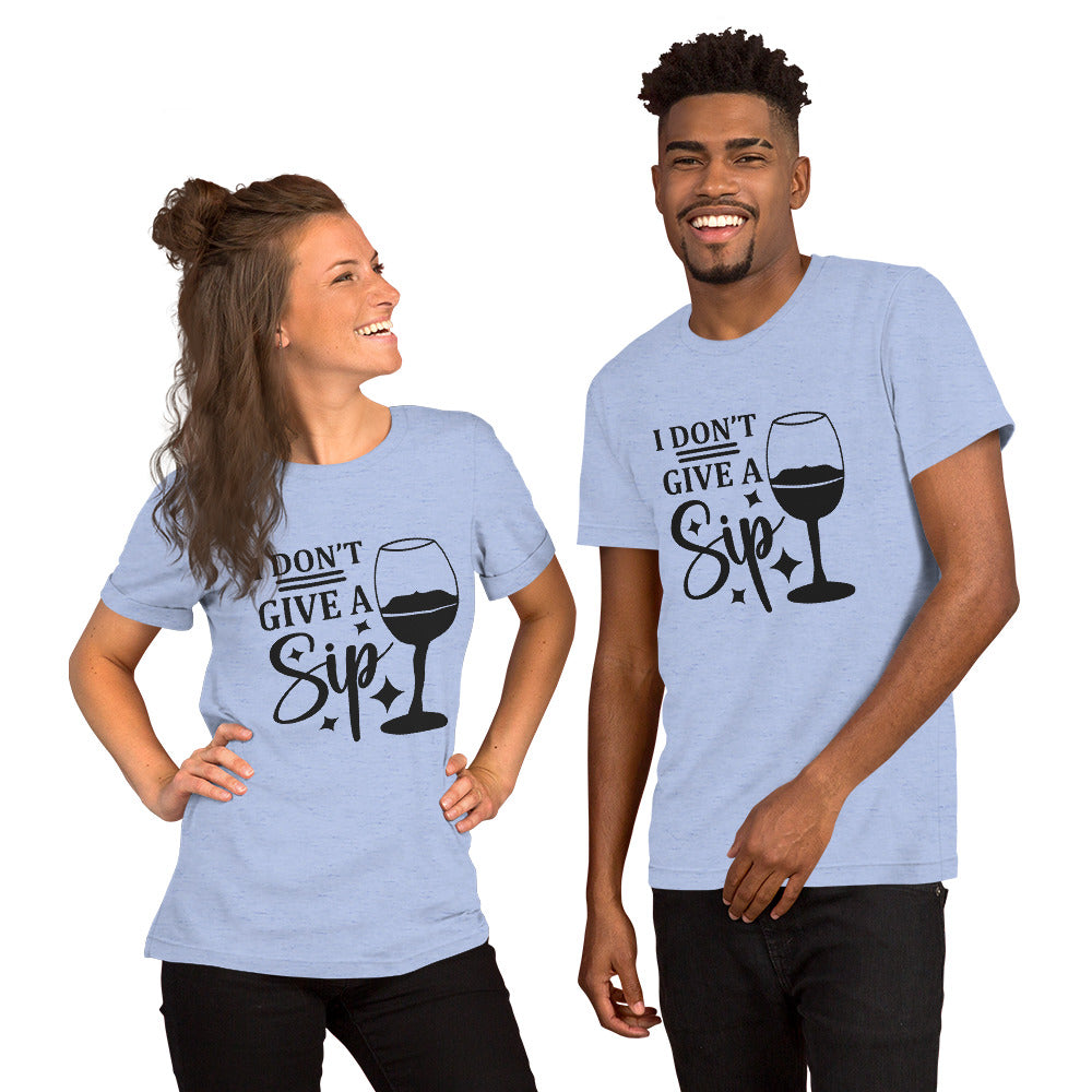 I Don't Give a Sip Unisex T-shirt - Wine