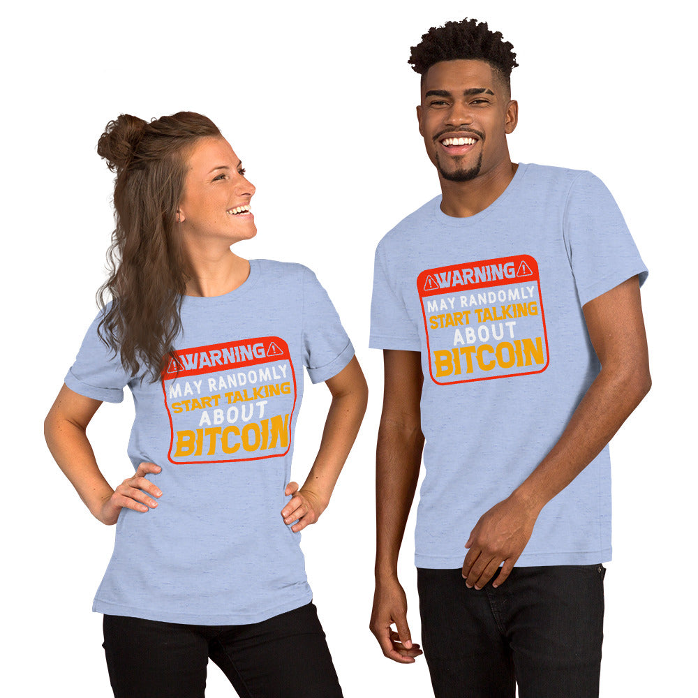 Warning May Randomly Start Talking About Bitcoin Unisex t-shirt