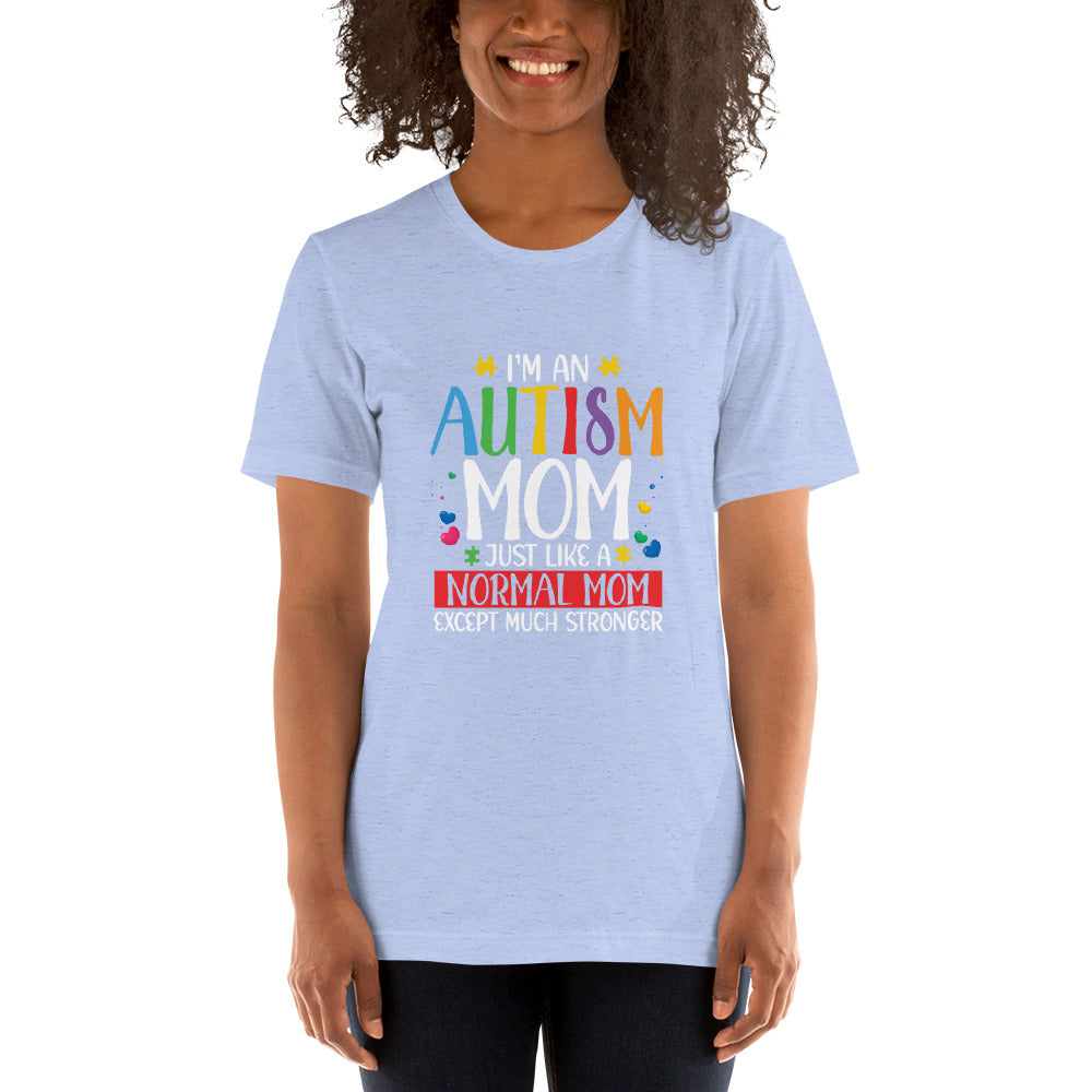 I'm an Autism Mom Unisex t-shirt
