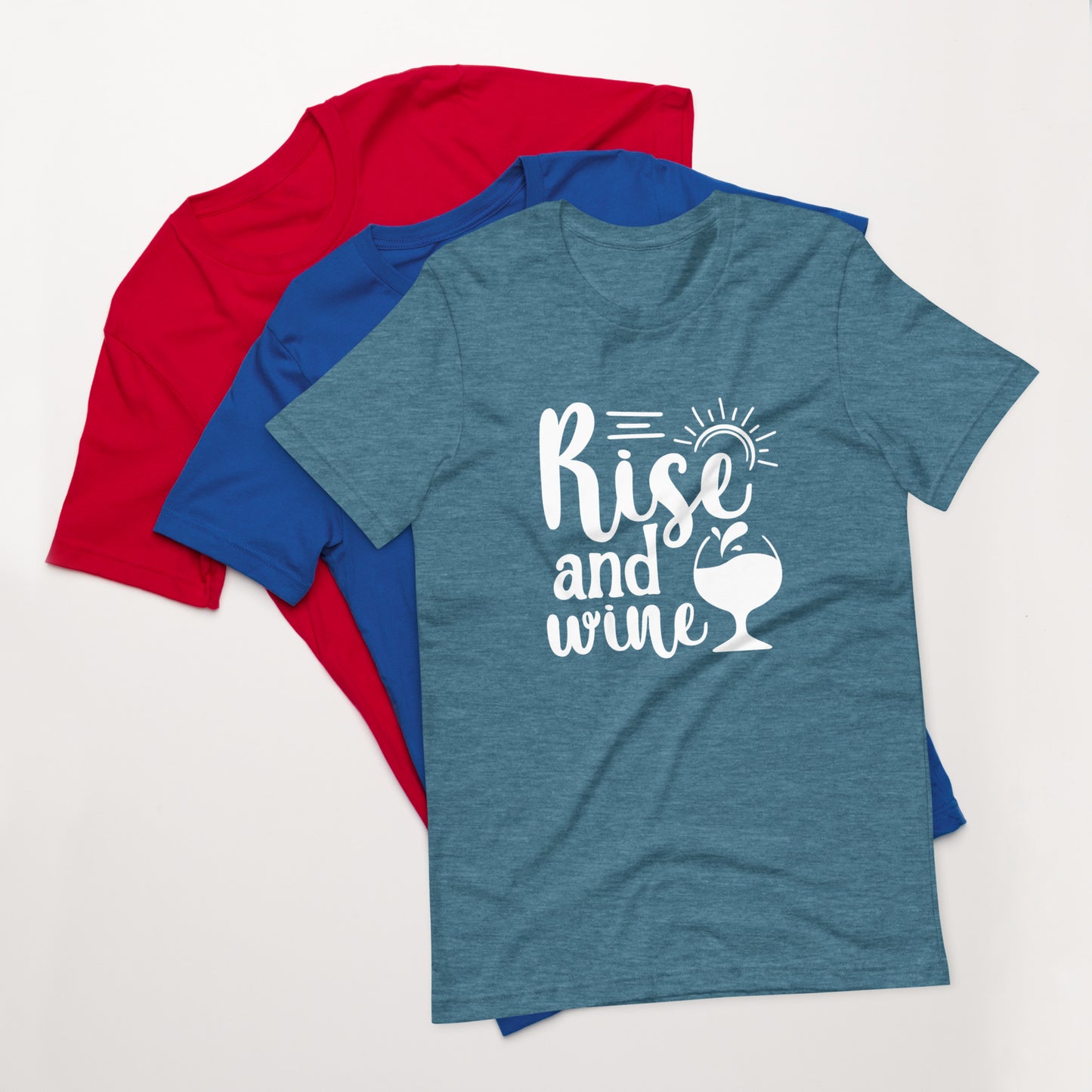Rise and Wine Unisex t-shirt
