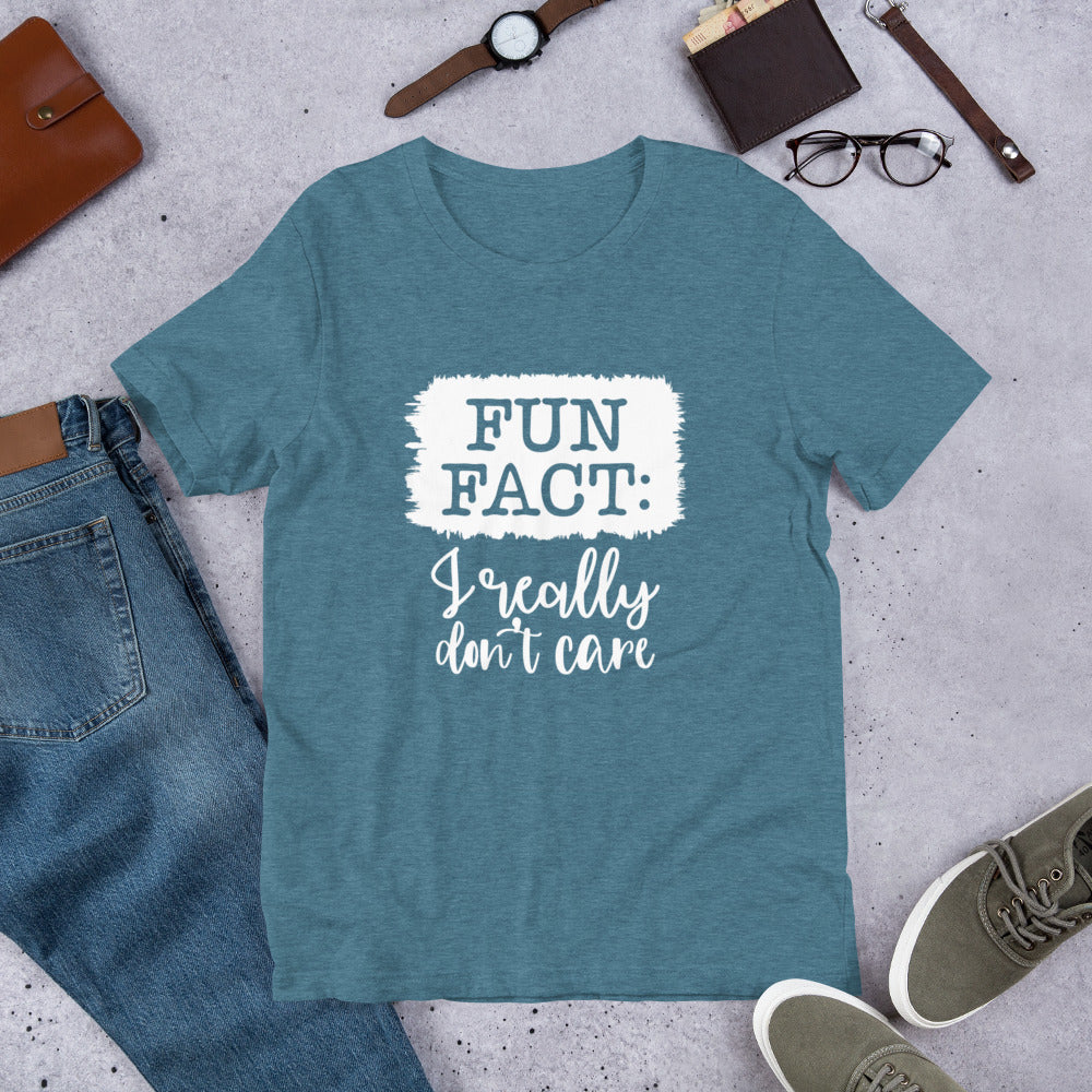 Fun Fact I Really Don't Care Unisex T-shirt
