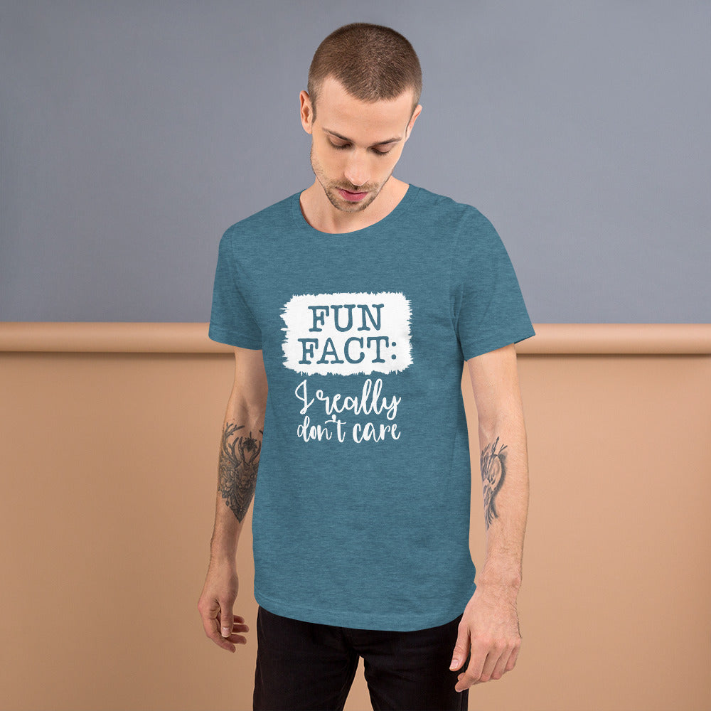 Fun Fact I Really Don't Care Unisex T-shirt