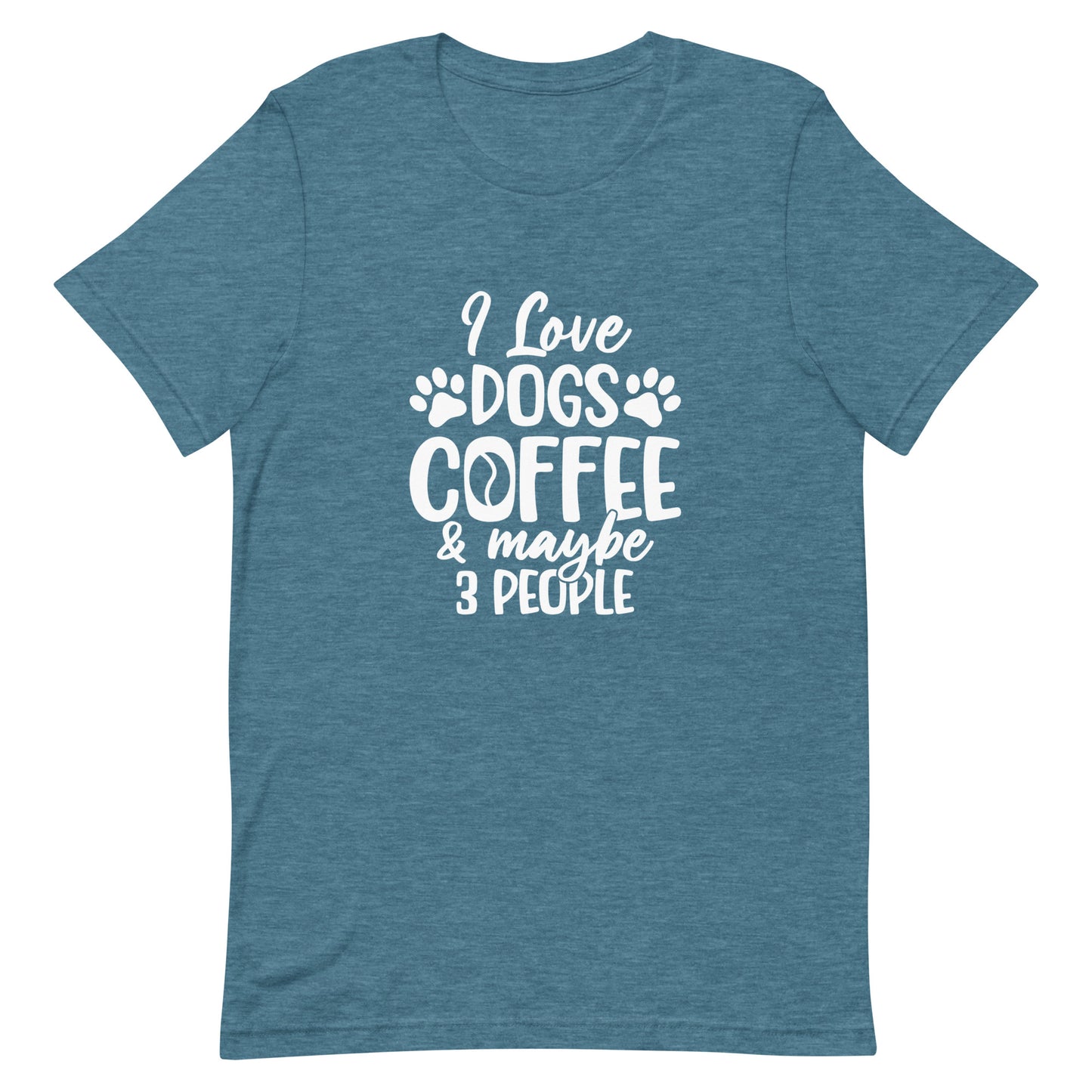 I Love Dogs Coffee & Maybe 3 People Unisex t-shirt