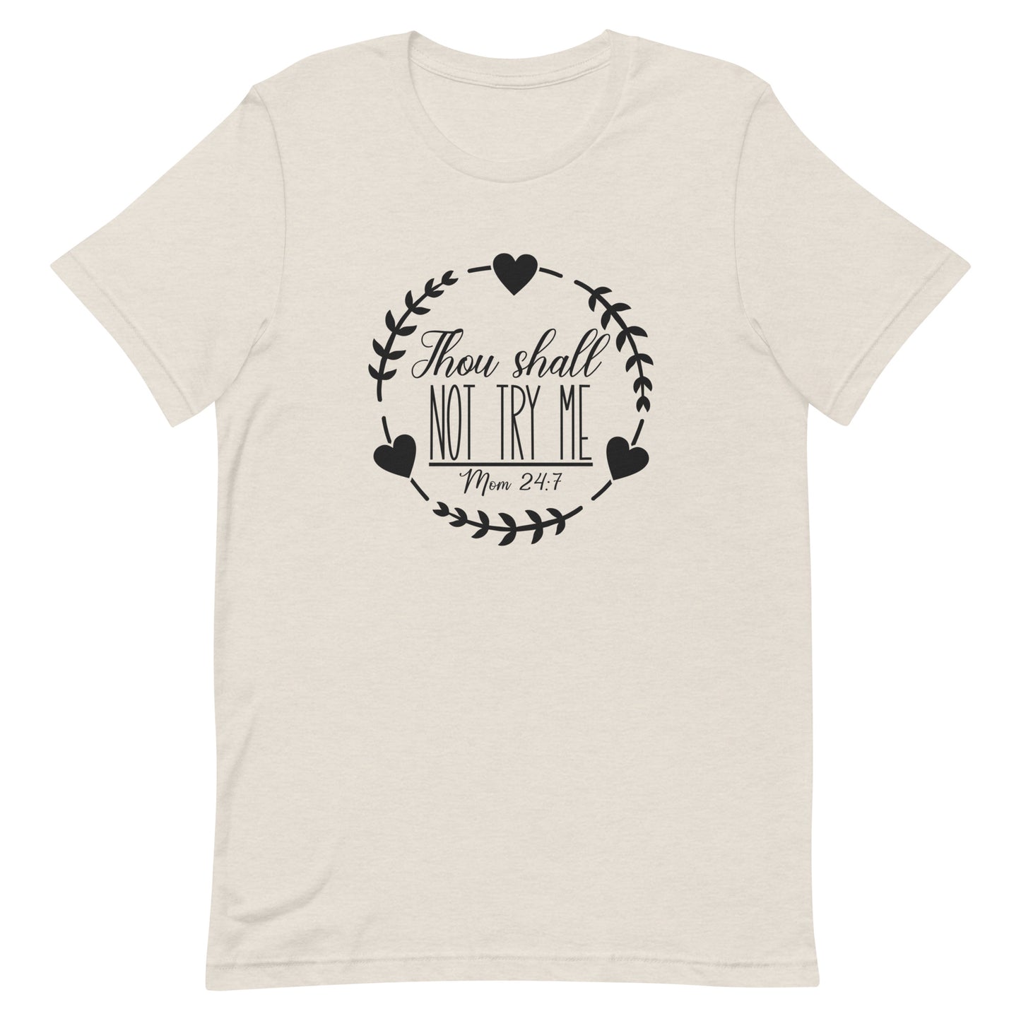 Thou Shall Not Try Me Unisex t-shirt