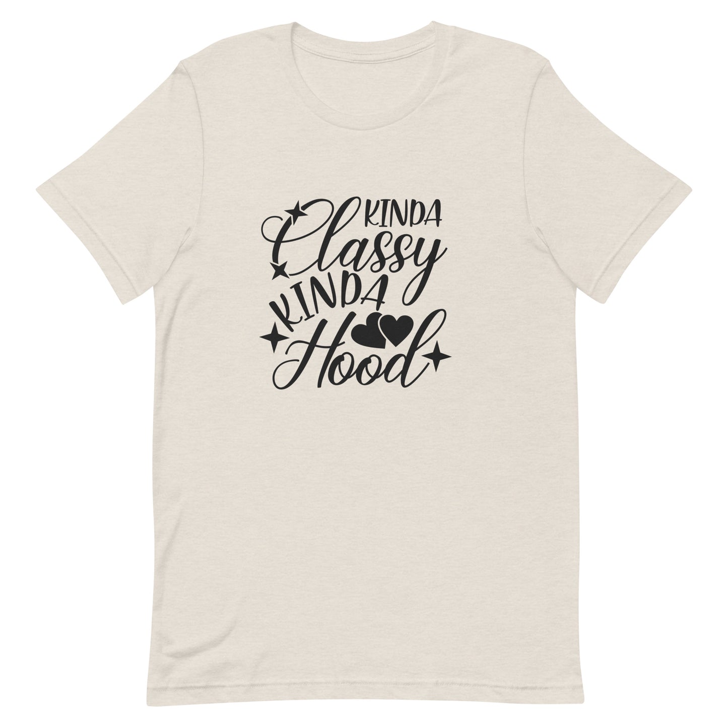 Kinda Classy Kinda Hood Unisex t-shirt