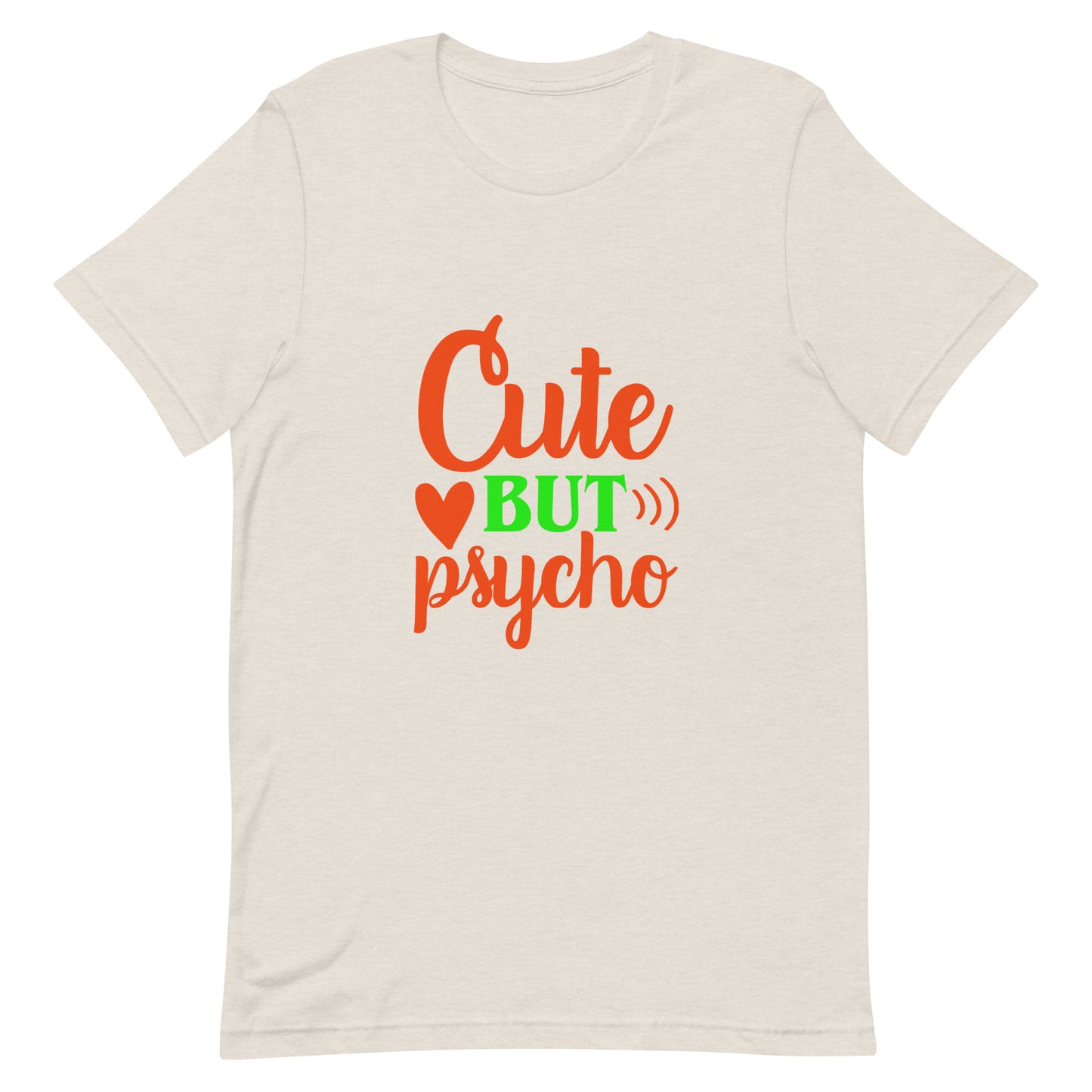 Cute But Psycho Unisex T-shirt