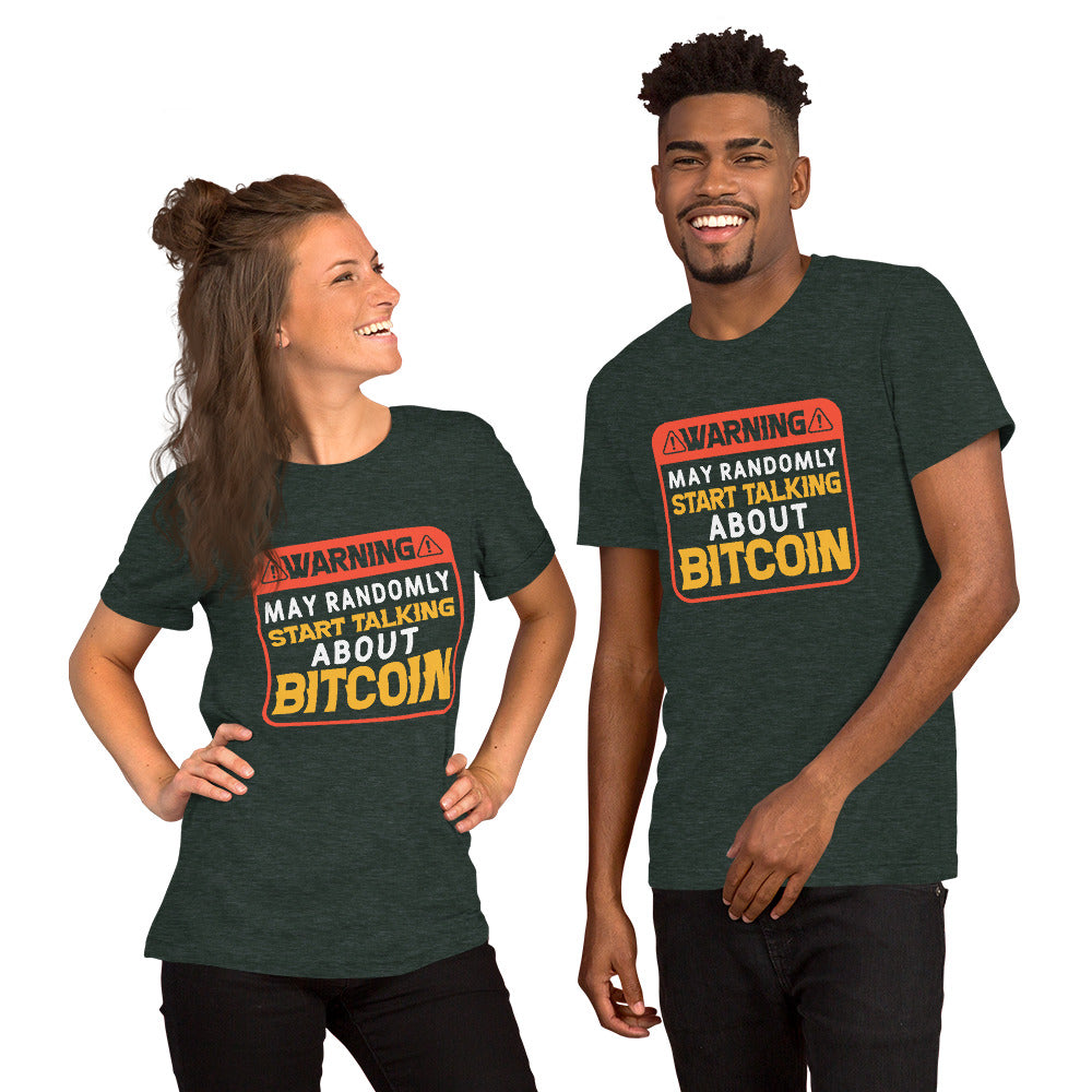 Warning May Randomly Start Talking About Bitcoin Unisex t-shirt