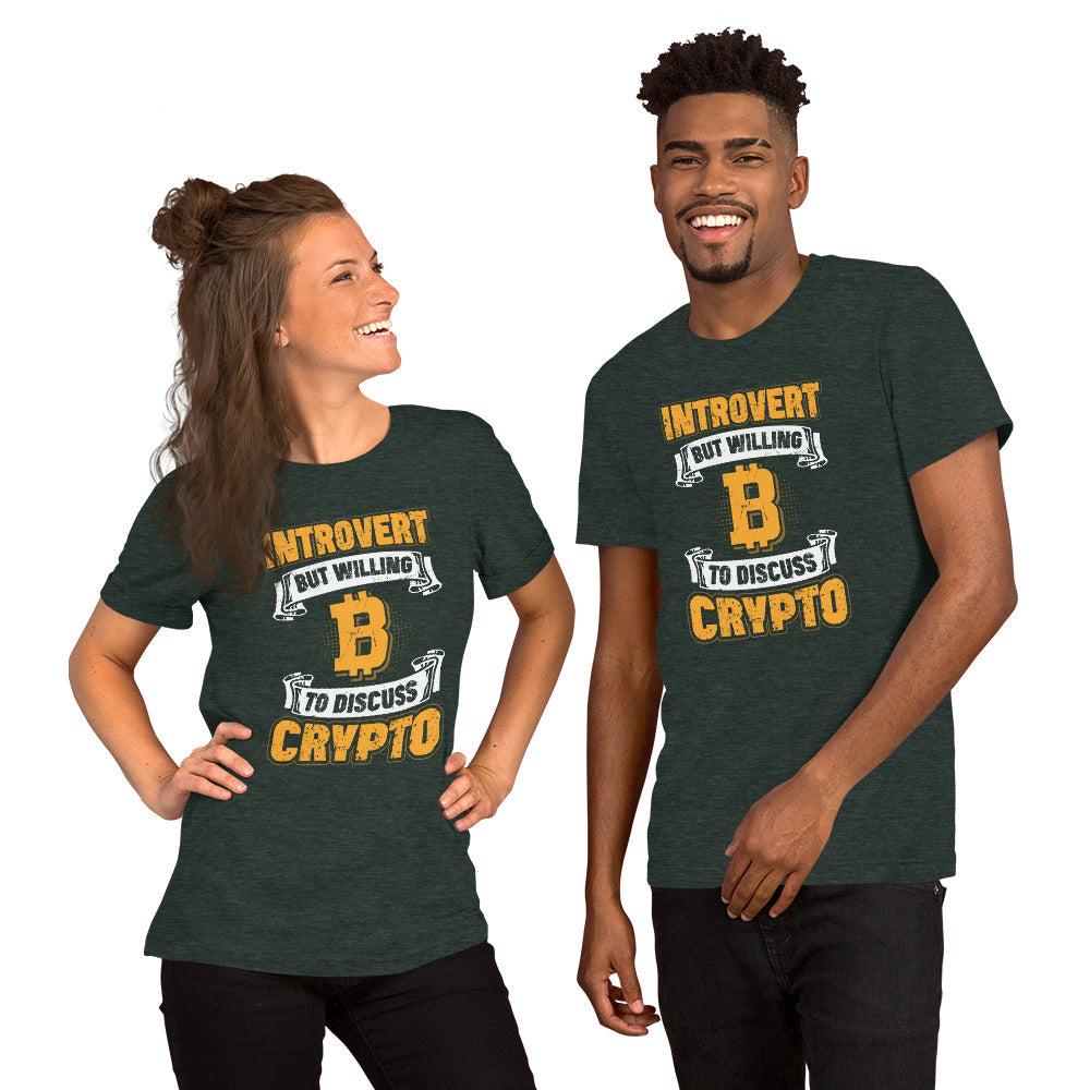 Introvert But Willing to Discuss Crypto Unisex t-shirt