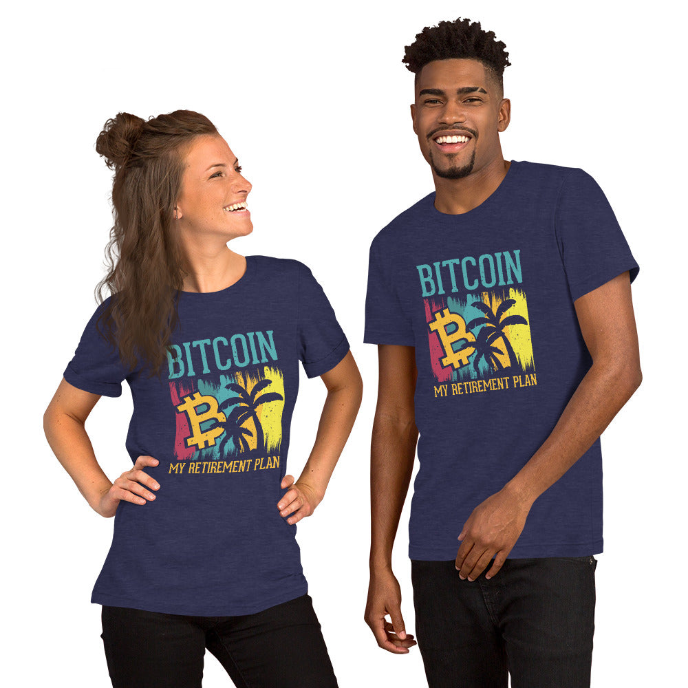 Bitcoin My Retirement Plan Unisex Tshirt