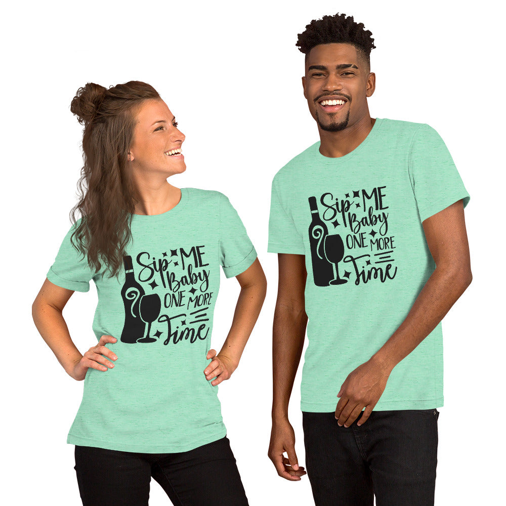 Sip Me Baby One More Time Unisex t-shirt