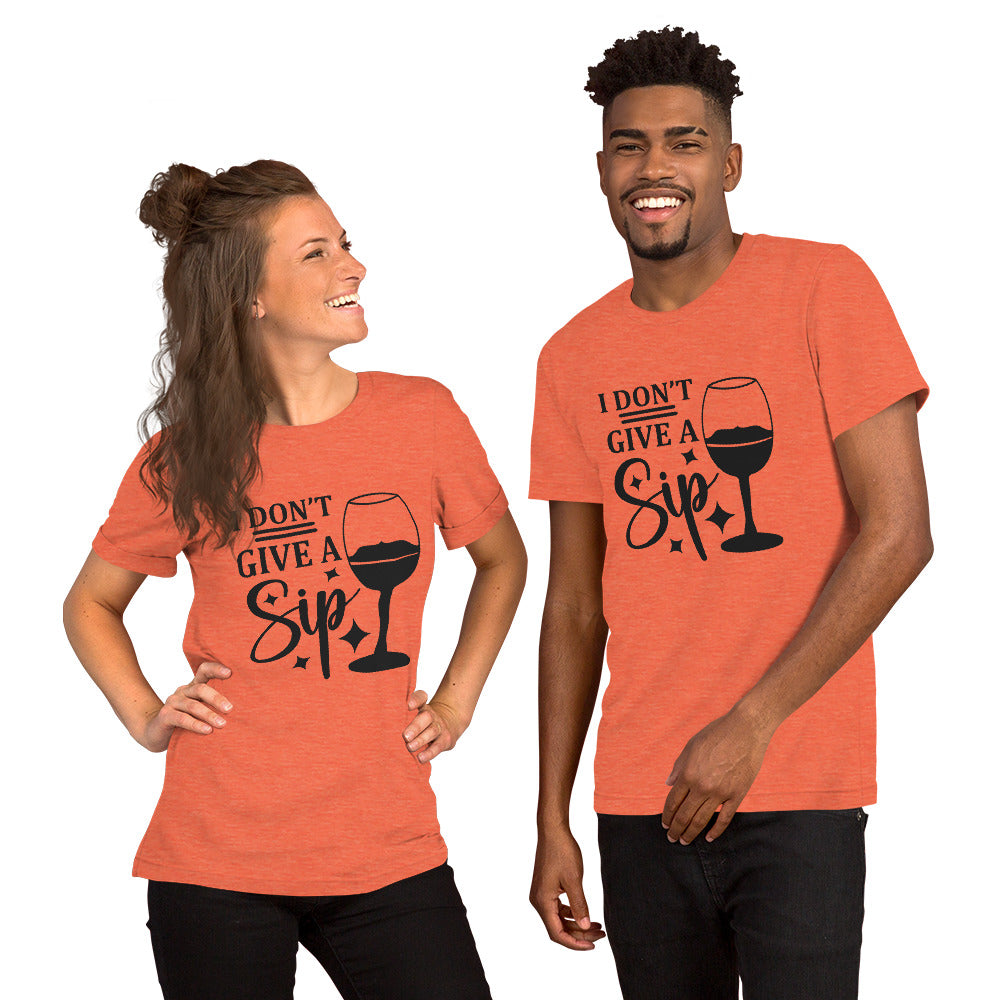 I Don't Give a Sip Unisex T-shirt - Wine