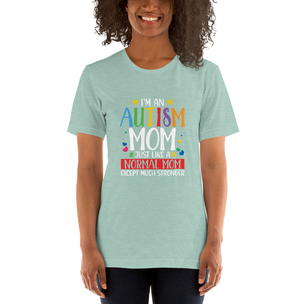 I'm an Autism Mom Unisex t-shirt