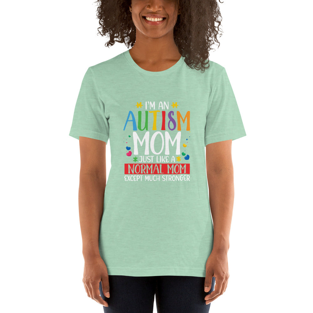 I'm an Autism Mom Unisex t-shirt