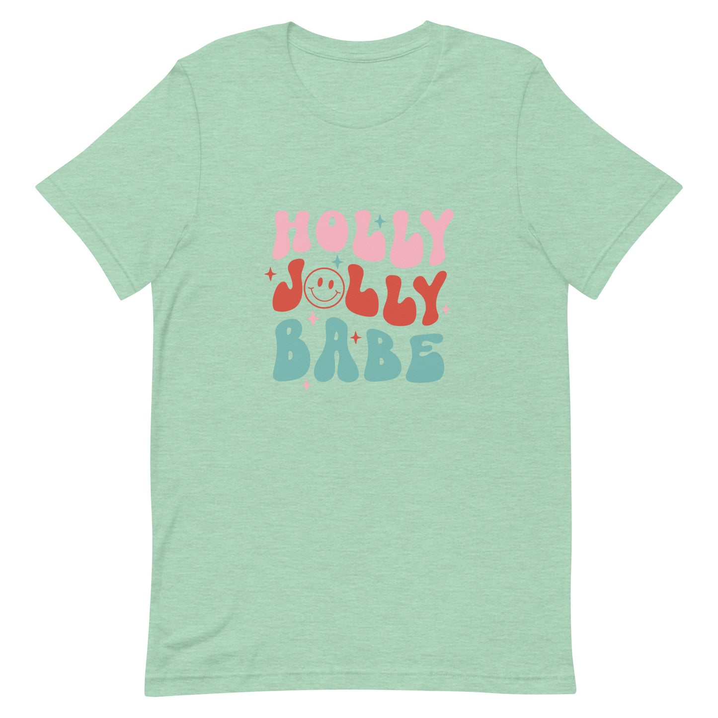 Holly Jolly Babe Unisex T-shirt - Christmas Holiday