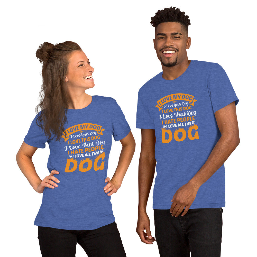 I Love My Dog Unisex t-shirt