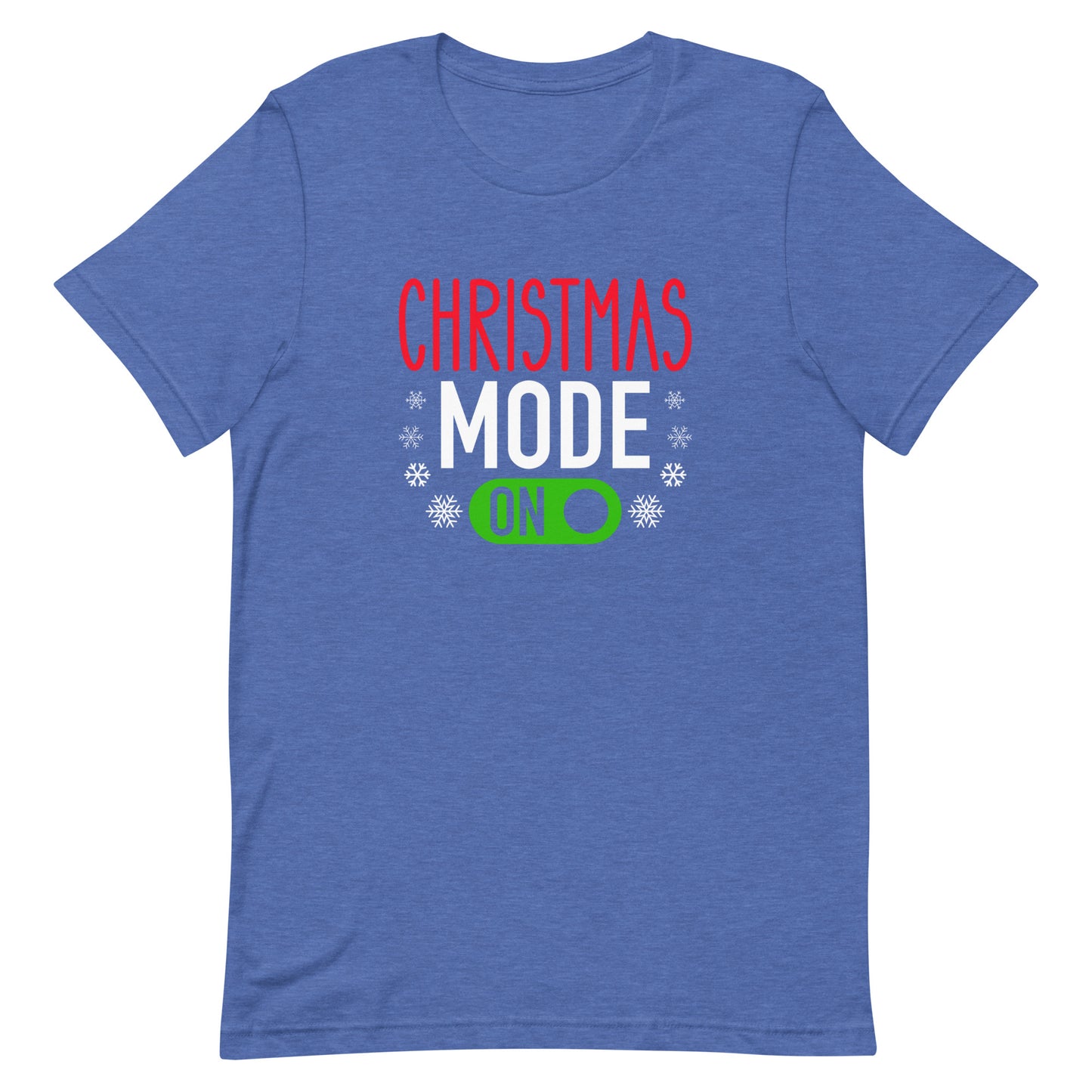 Christmas Mode On Unisex T-shirt
