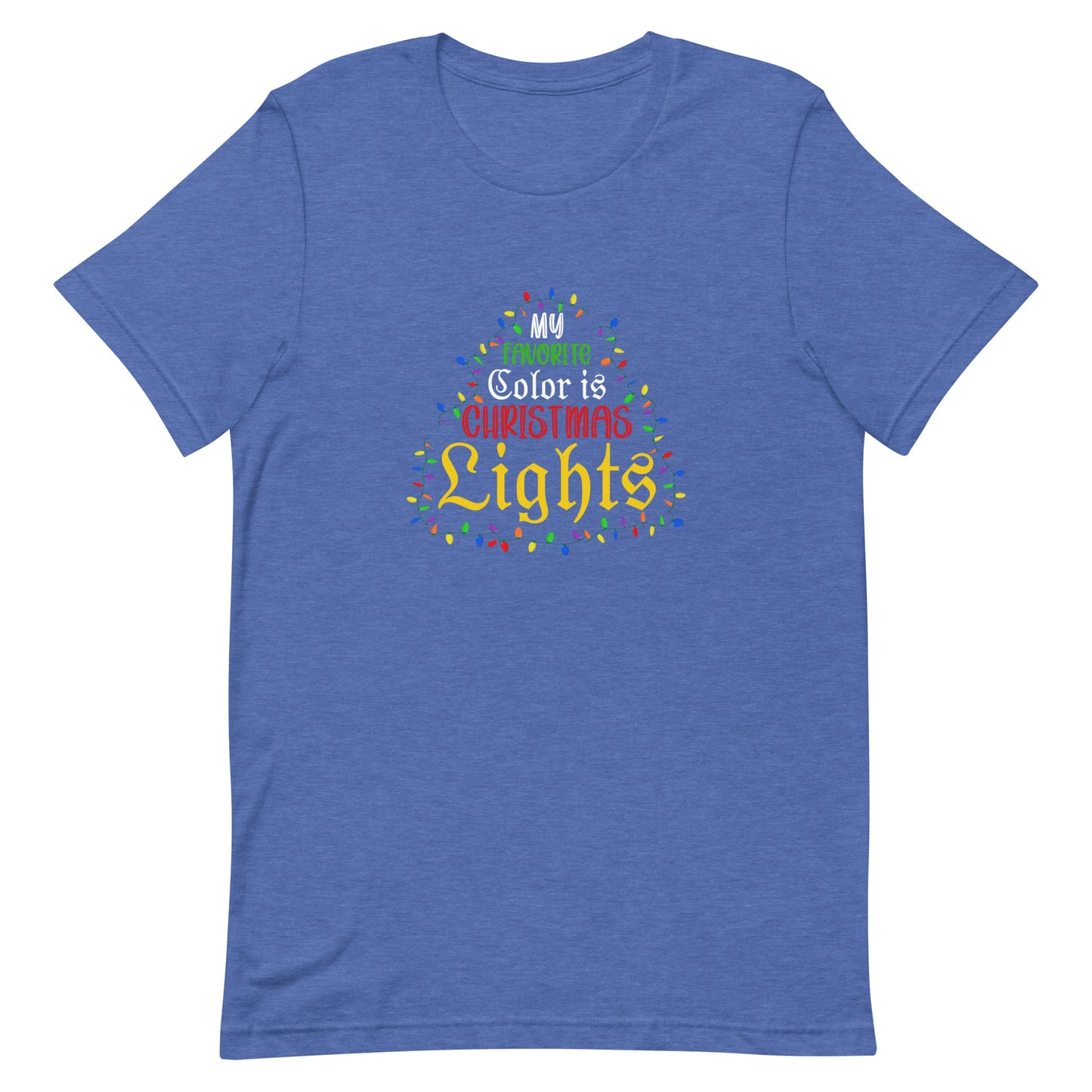 My Favorite Color is Christmas Lights Unisex t-shirt