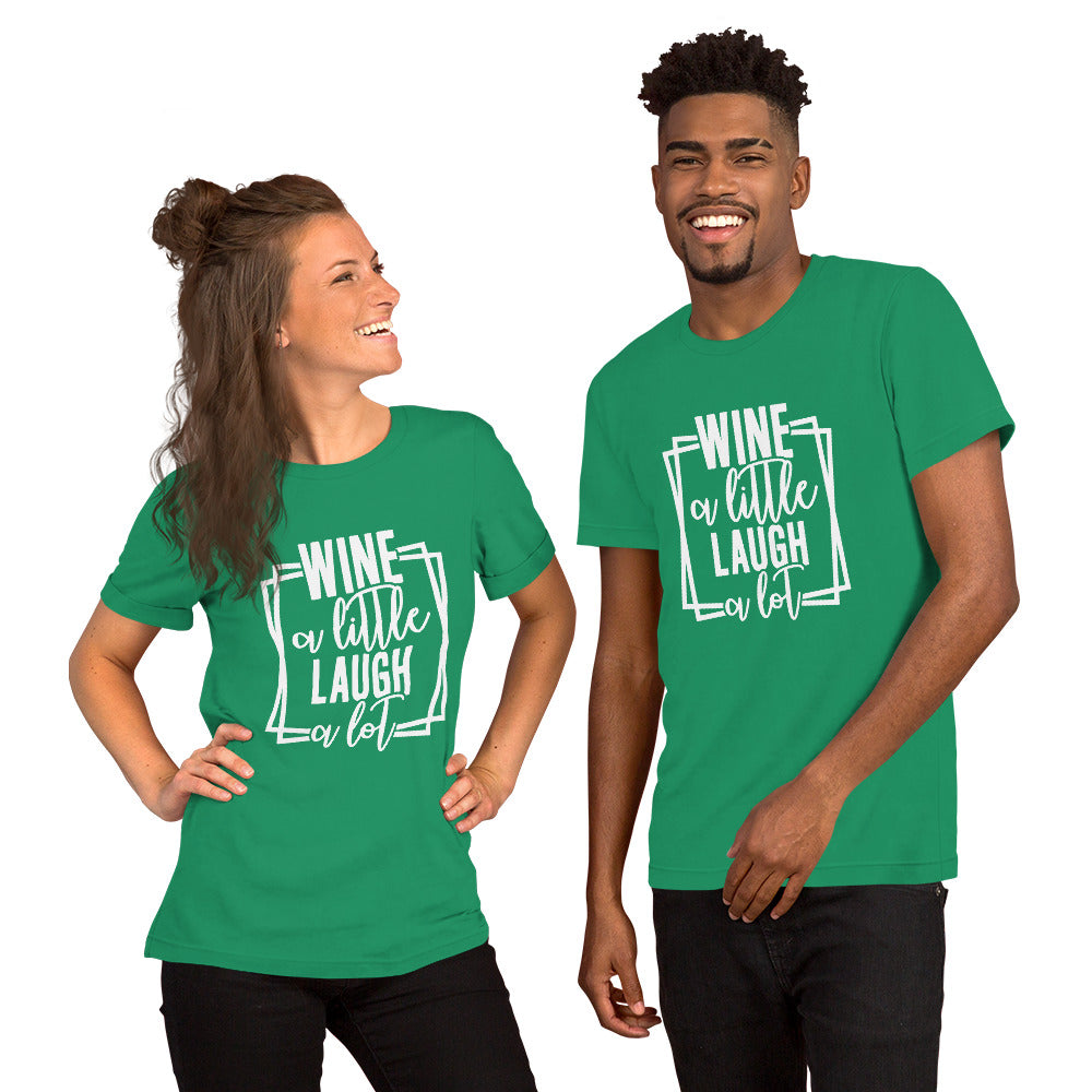 Wine a Little, Laugh a Lot Unisex t-shirt