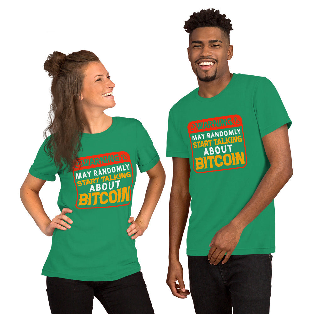 Warning May Randomly Start Talking About Bitcoin Unisex t-shirt