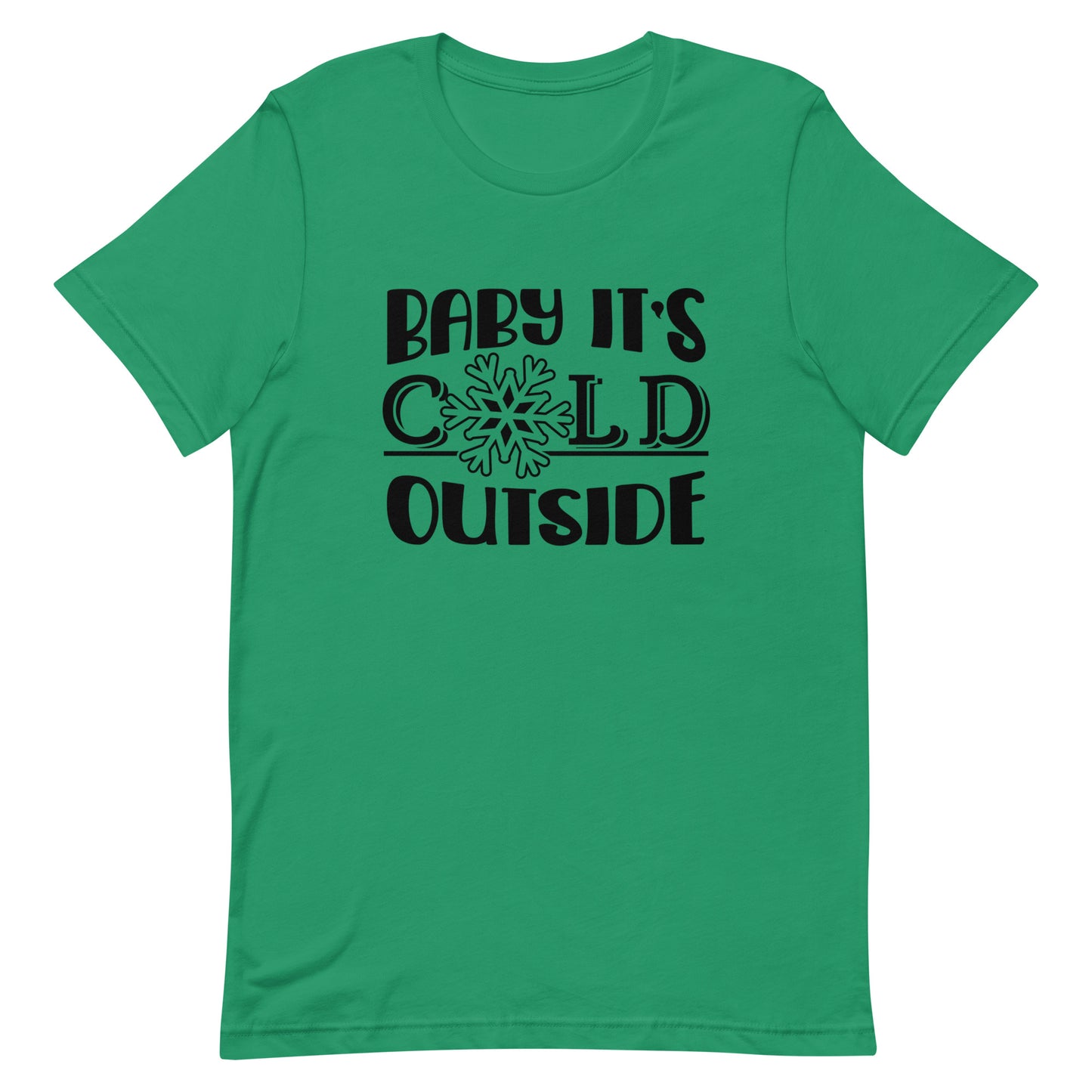 Baby It's Cold Outside Tshirt