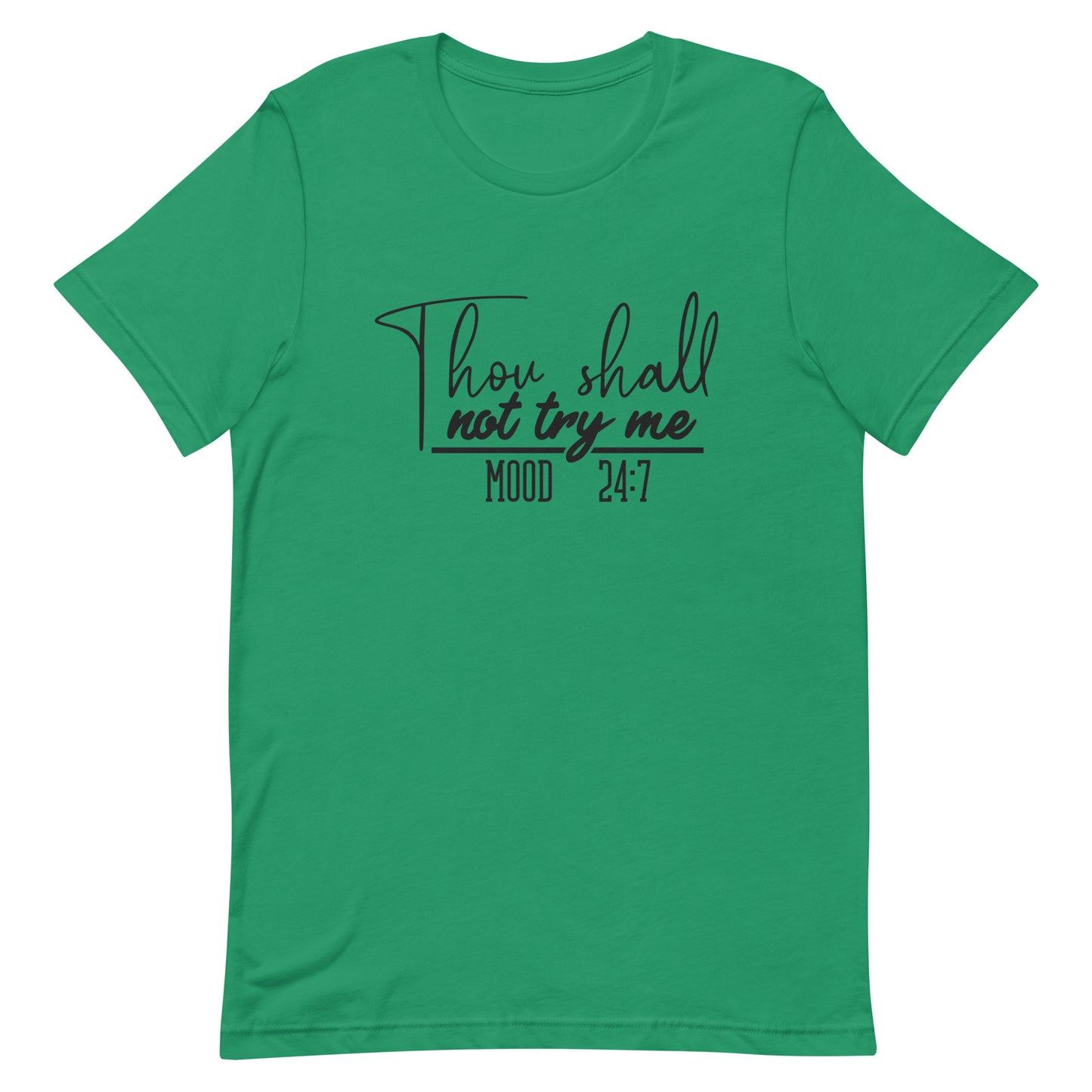 Thall Shall Not Try Me Mood 24:7 Unisex t-shirt