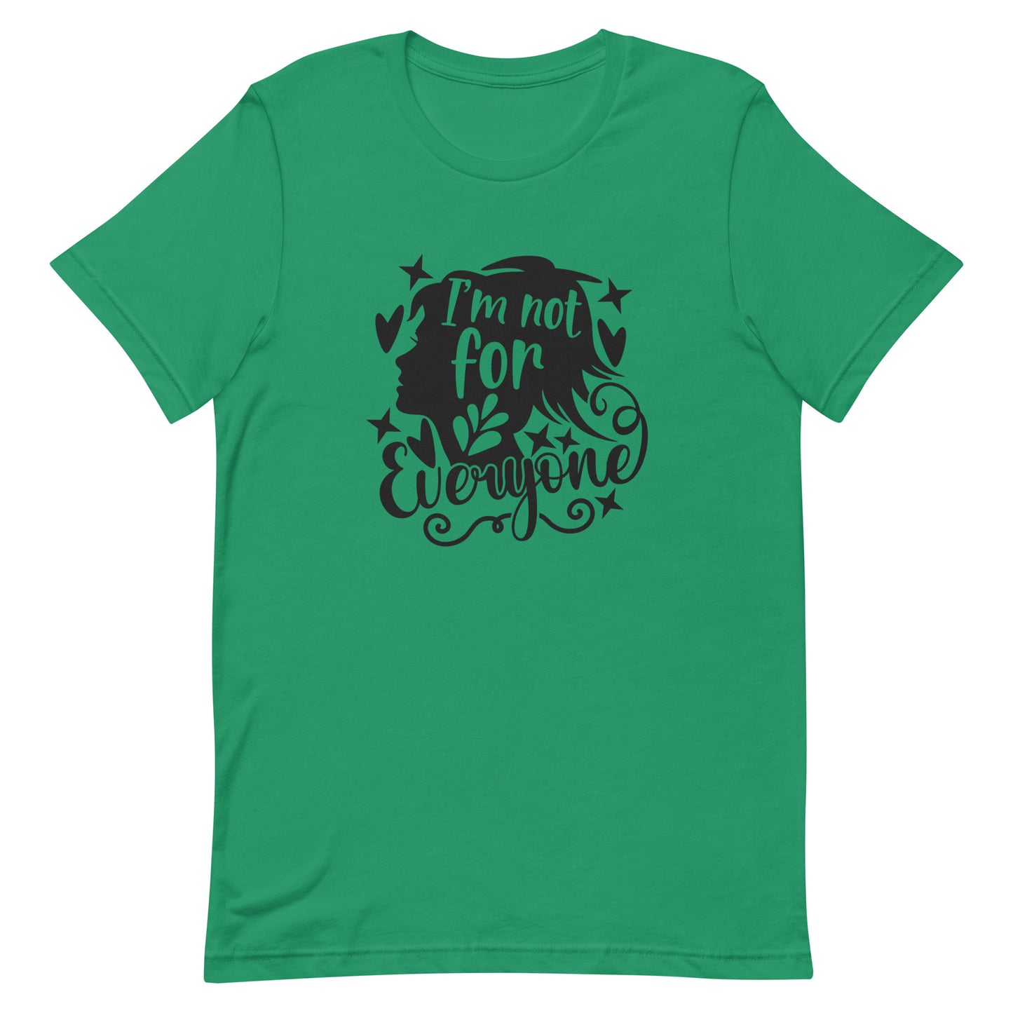I'm Not for Everyone Unisex t-shirt
