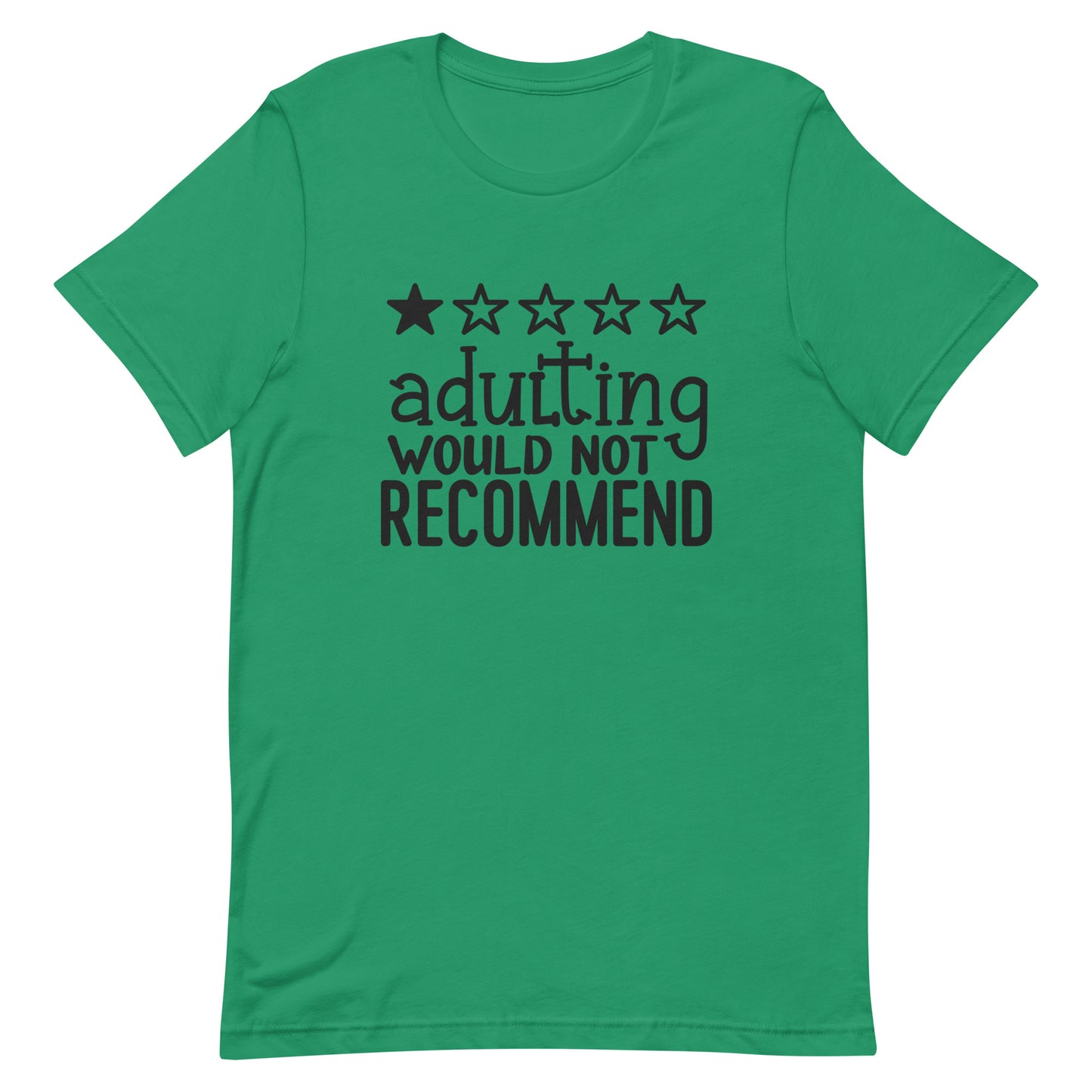 Adulting Would Not Recommend Tshirt