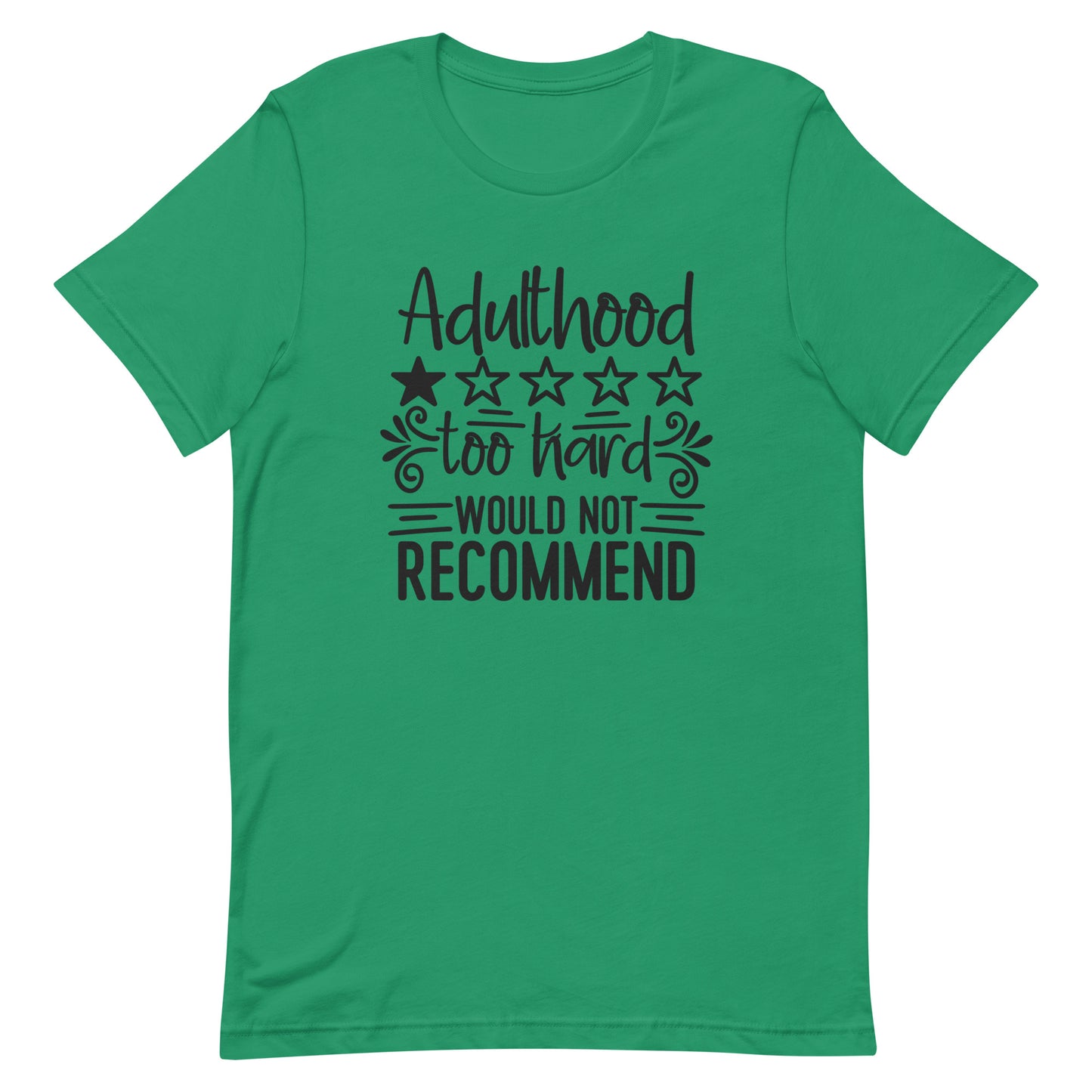 Adulthood Too Hard Would Not Recommend Tshirt