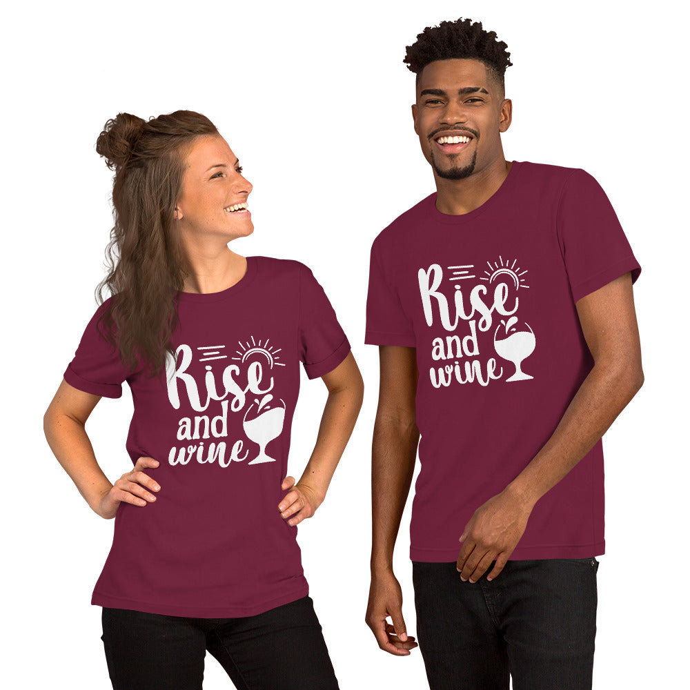 Rise and Wine Unisex t-shirt