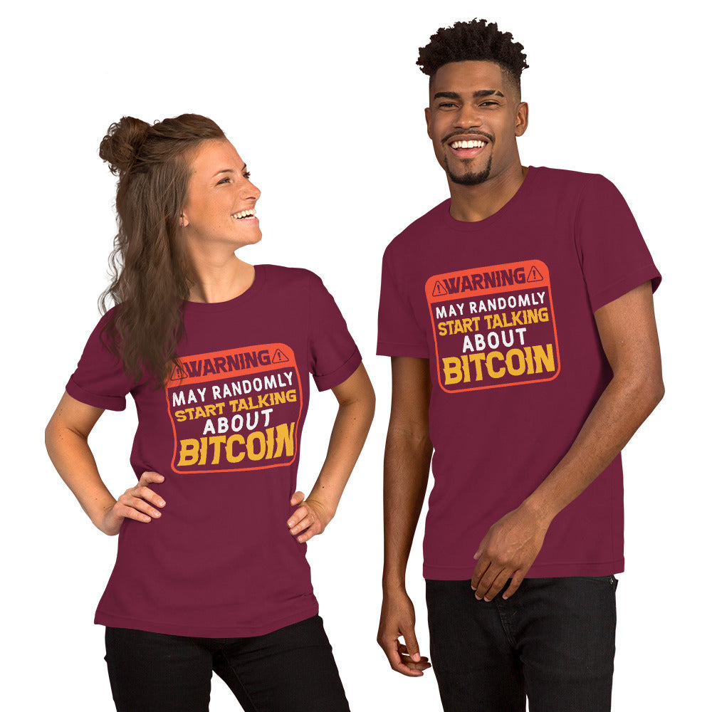 Warning May Randomly Start Talking About Bitcoin Unisex t-shirt