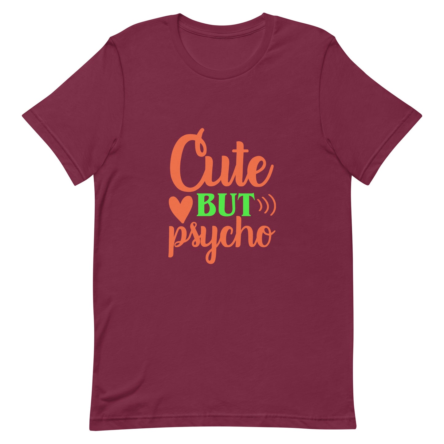 Cute But Psycho Unisex T-shirt