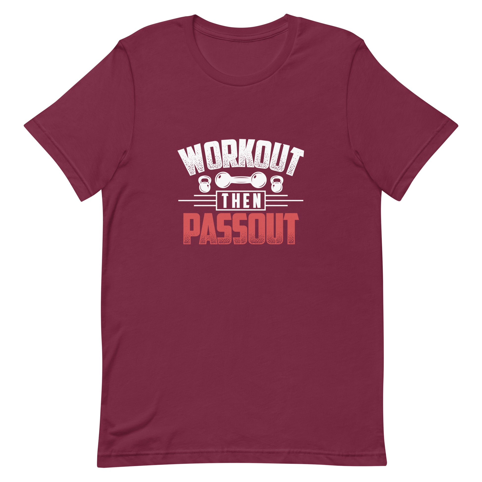 Workout Then Passout Unisex t-shirt