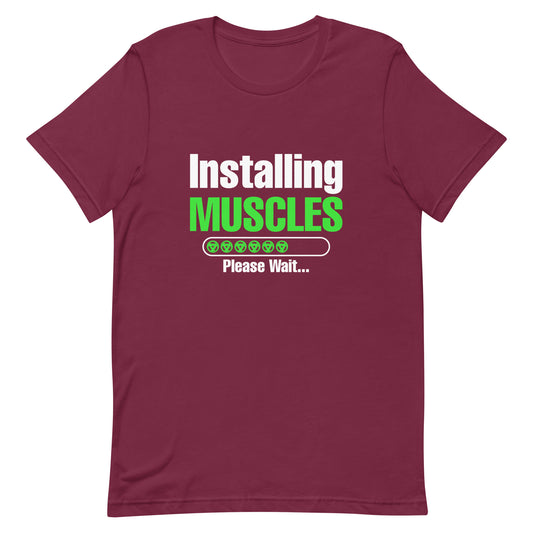 Installing Muscles Please Wait Unisex t-shirt