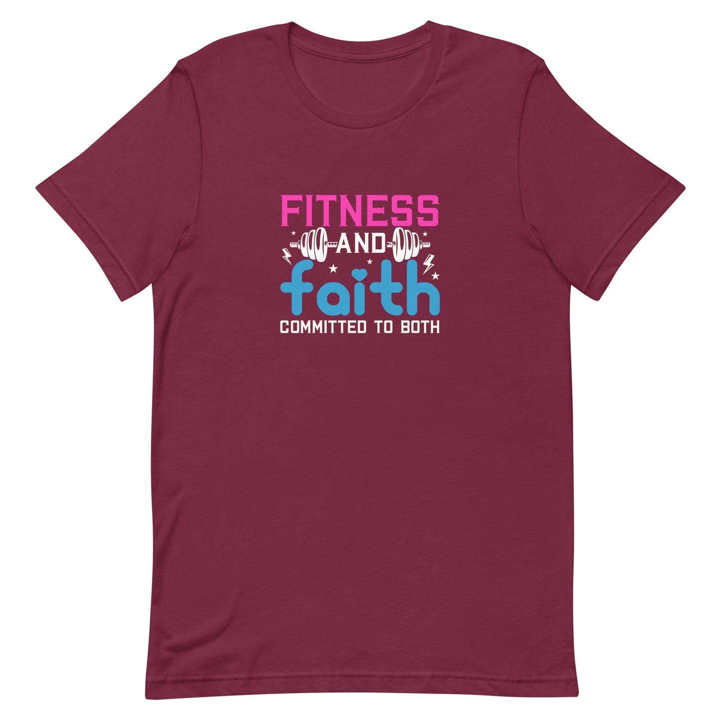 Fitness and Faith Committed to Both Unisex T-shirt