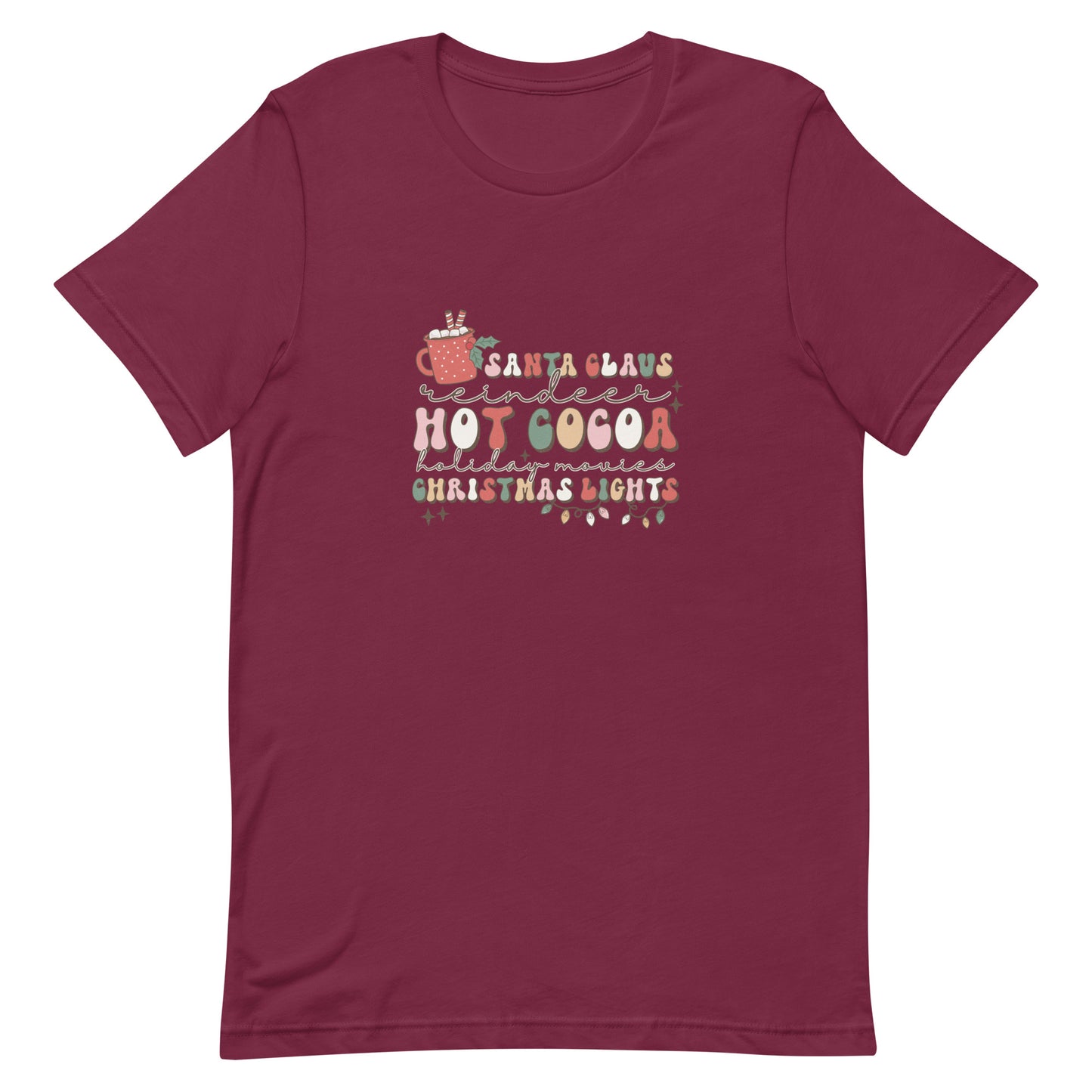 Santa Claus Reindeer Hot Cocoa Holiday Movies Christmas Lights Unisex t-shirt