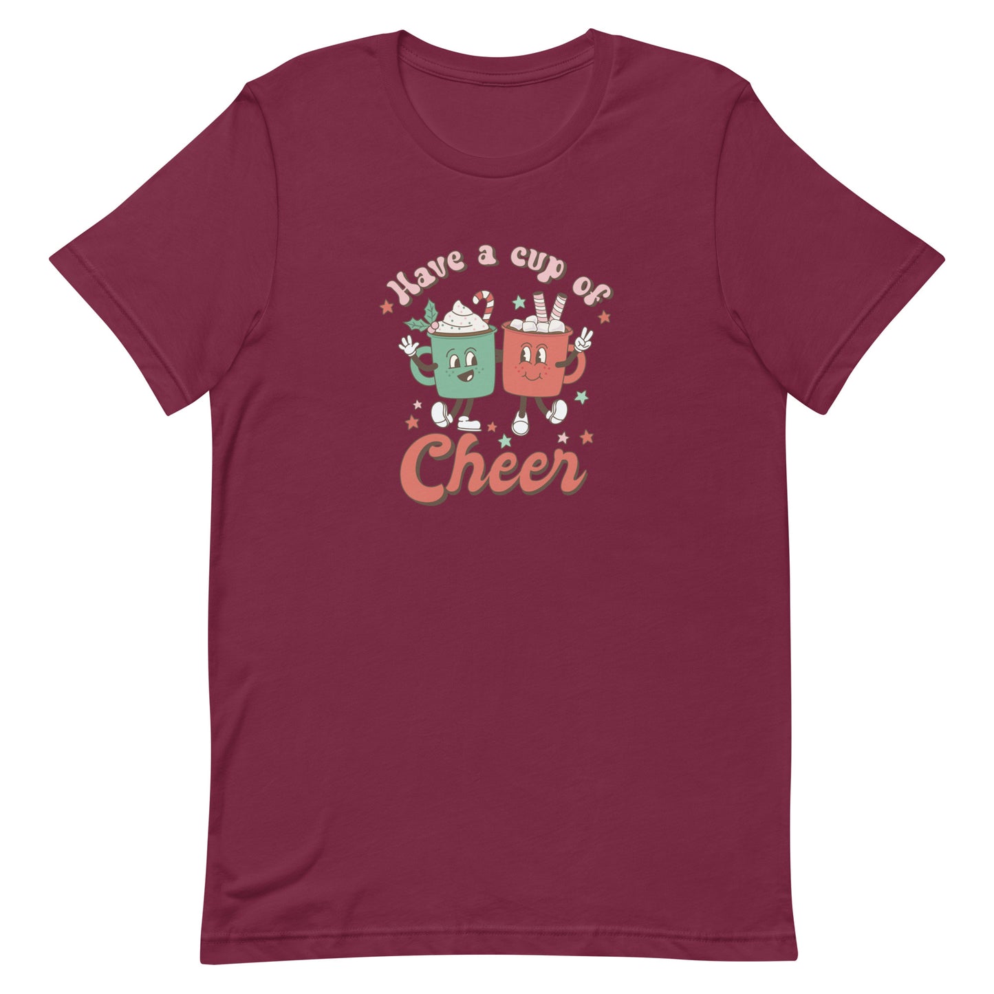 Have a Cup of Cheer Unisex T-shirt
