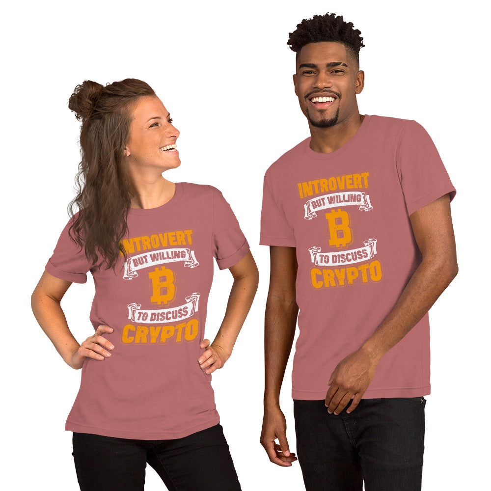 Introvert But Willing to Discuss Crypto Unisex t-shirt