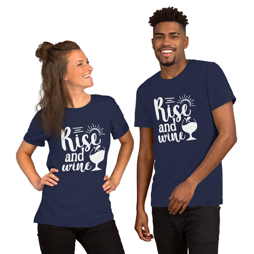 Rise and Wine Unisex t-shirt