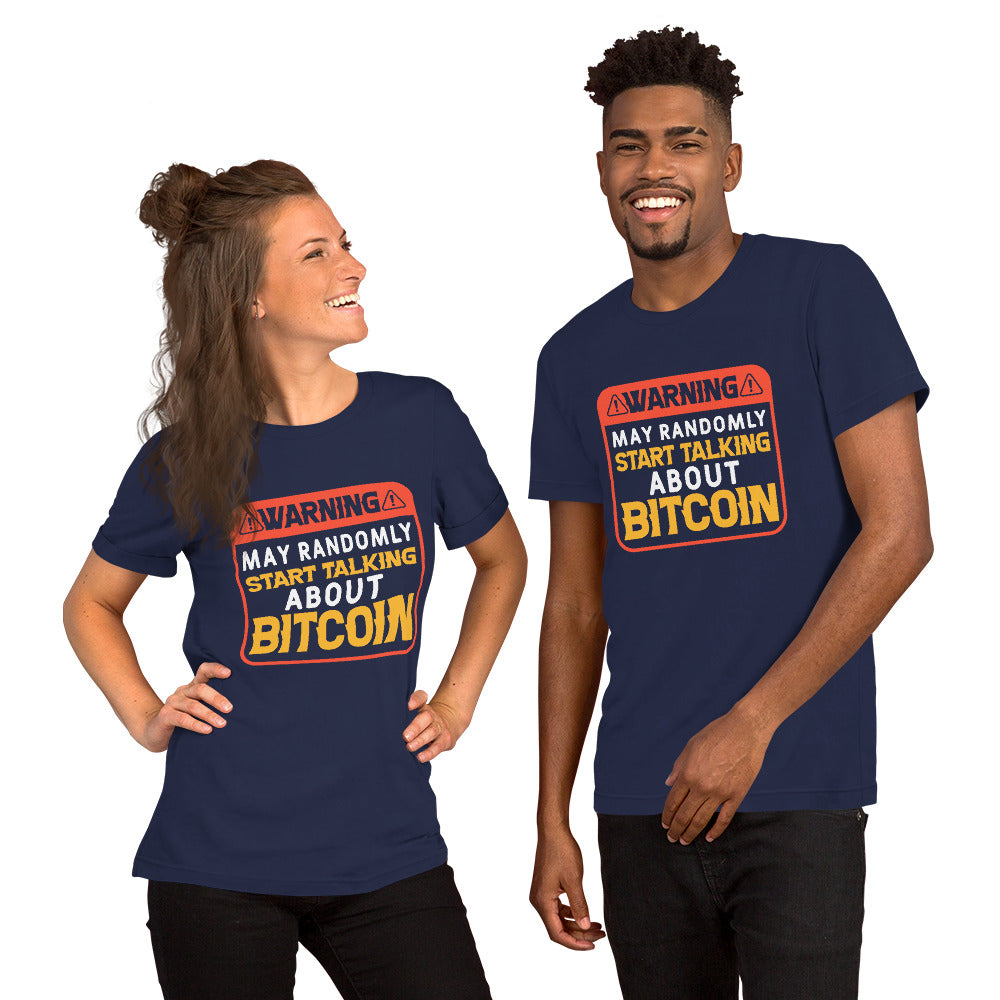 Warning May Randomly Start Talking About Bitcoin Unisex t-shirt